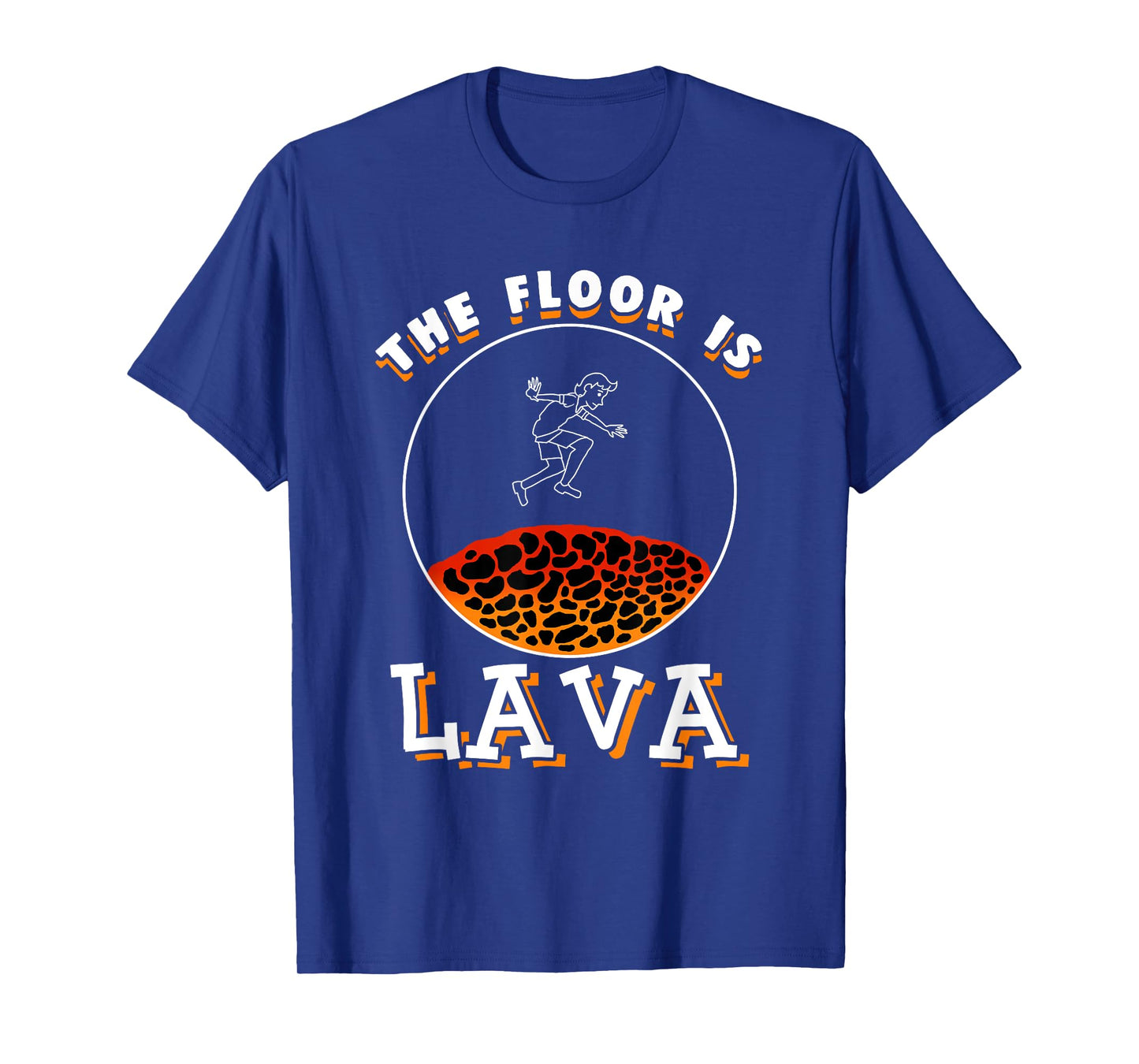 The Floor Is Lava T-Shirt | Volcano Lava Gift T-Shirt