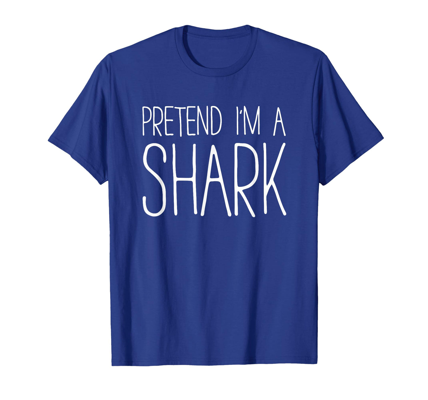 Pretend I'm A Shark Shirt Adult Kids Men Women Shark Costume T-Shirt