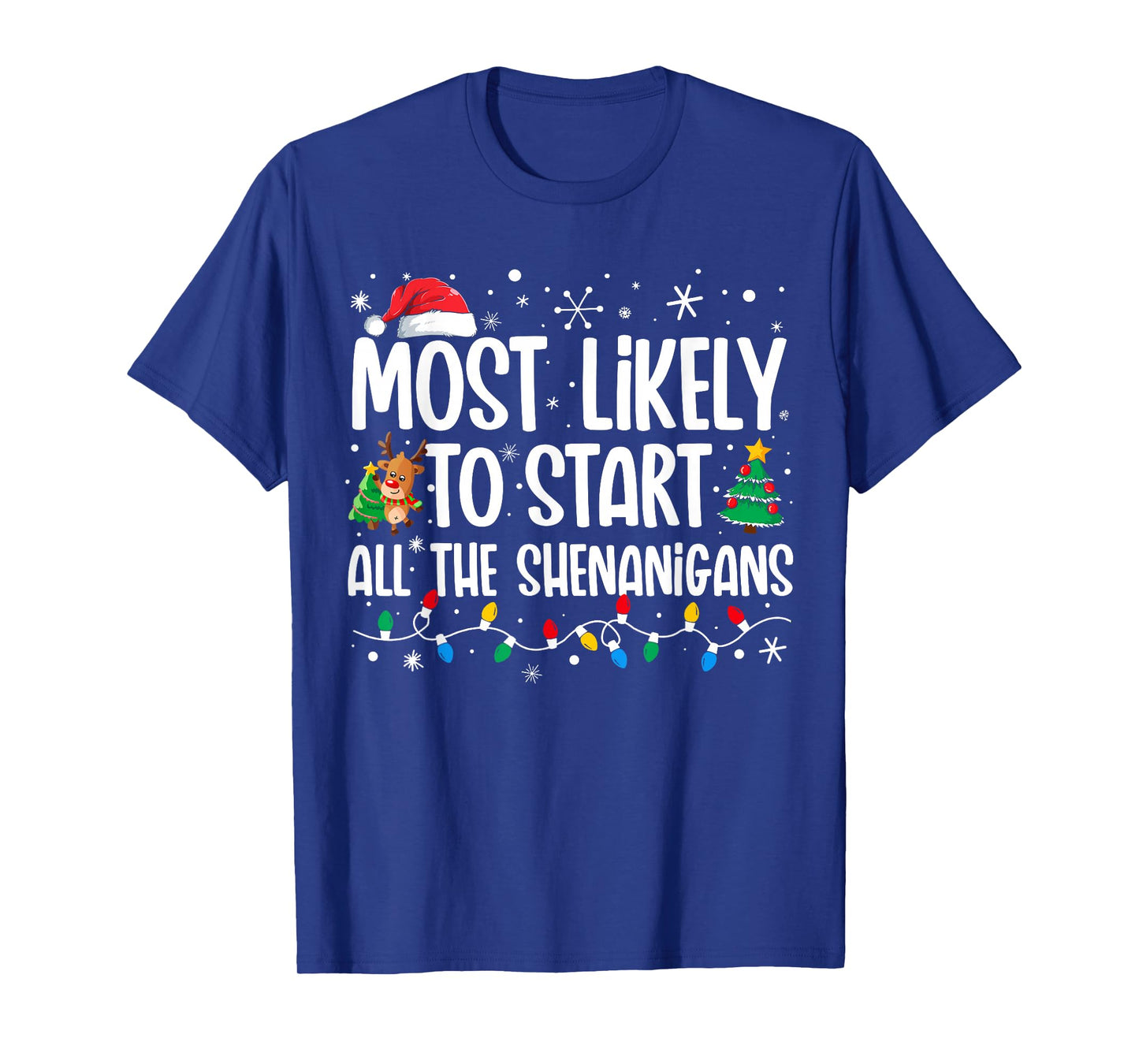 Most Likely To Start The Shenanigans Funny Family Christmas T-Shirt