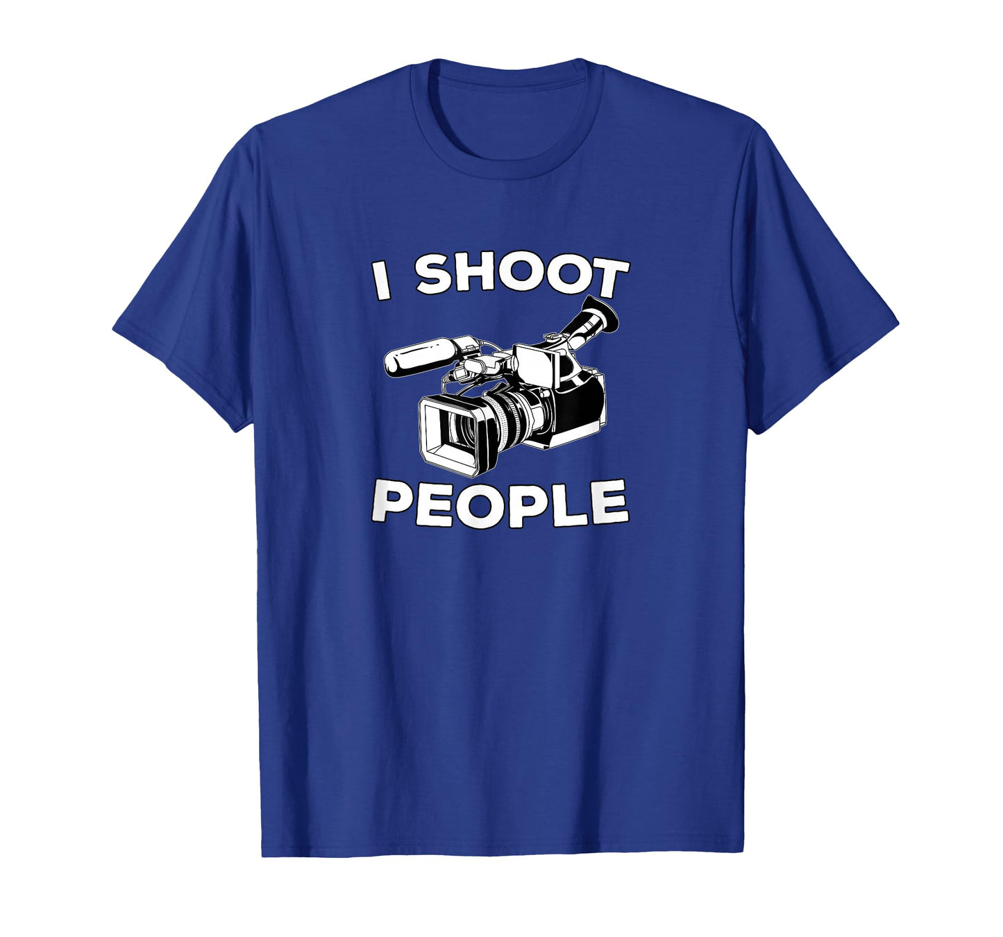 I Shoot People Funny Videographer Gifts T-Shirt