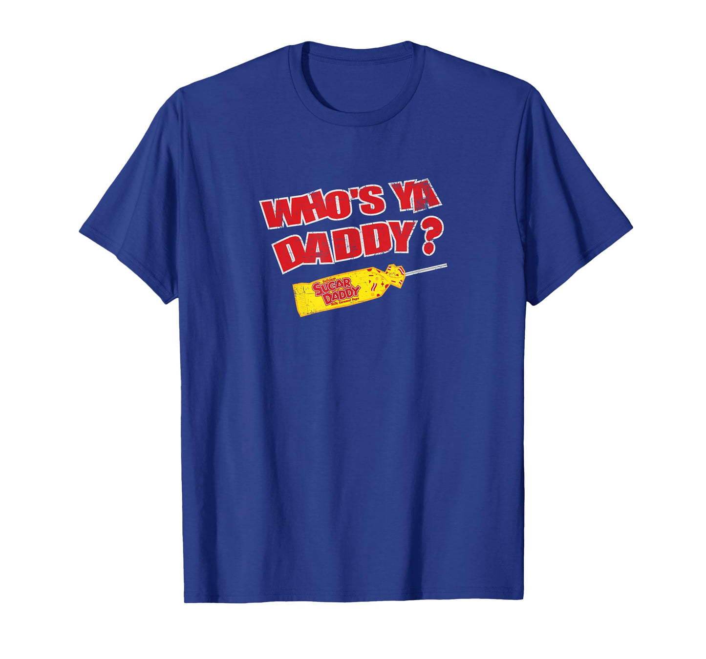 Sugar Daddy "Who's Ya Daddy?" #14385 T-Shirt