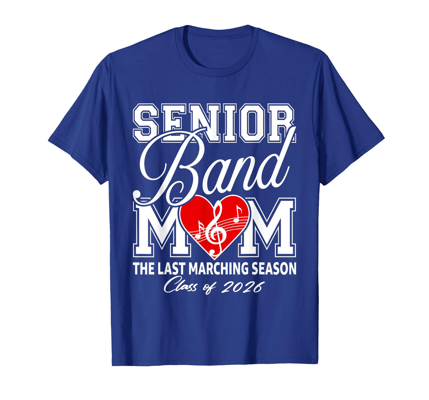 Senior Band Mom The Last Marching Season Class of 2026 T-Shirt