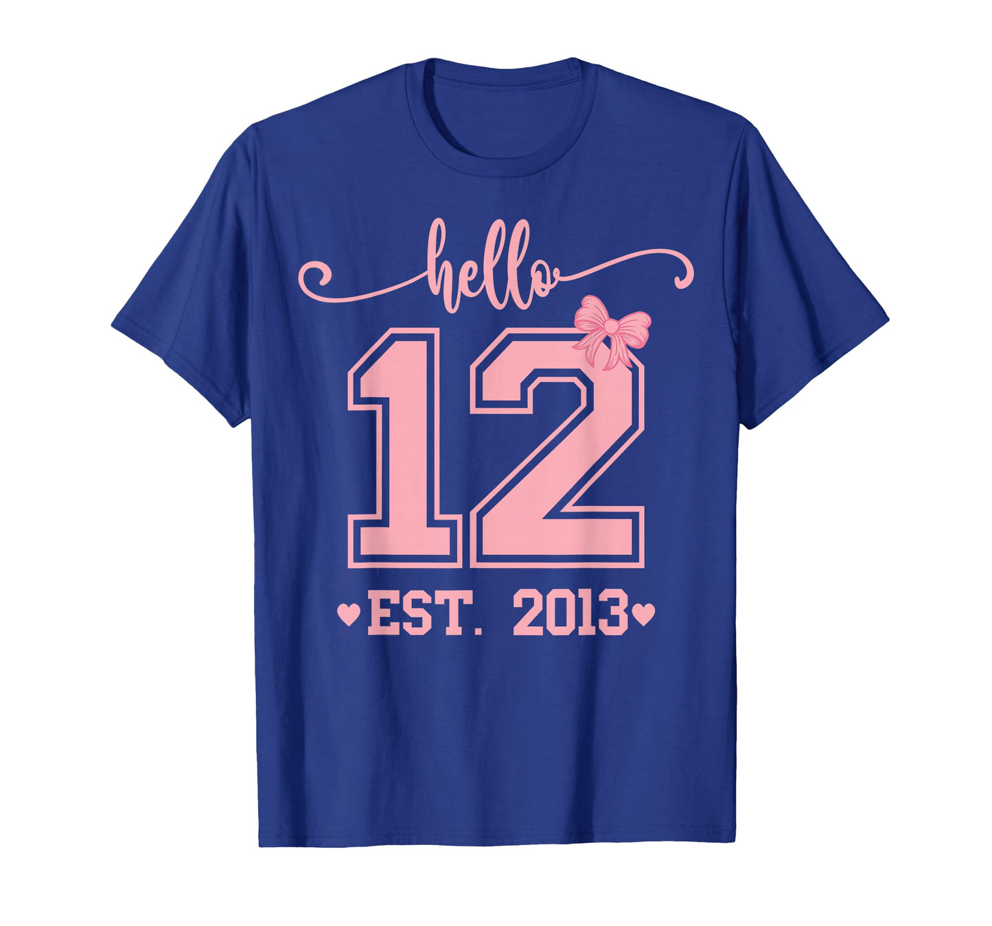 Hello Twelve EST 2013 12th Birthday Girl Coquette 12 Year T-Shirt