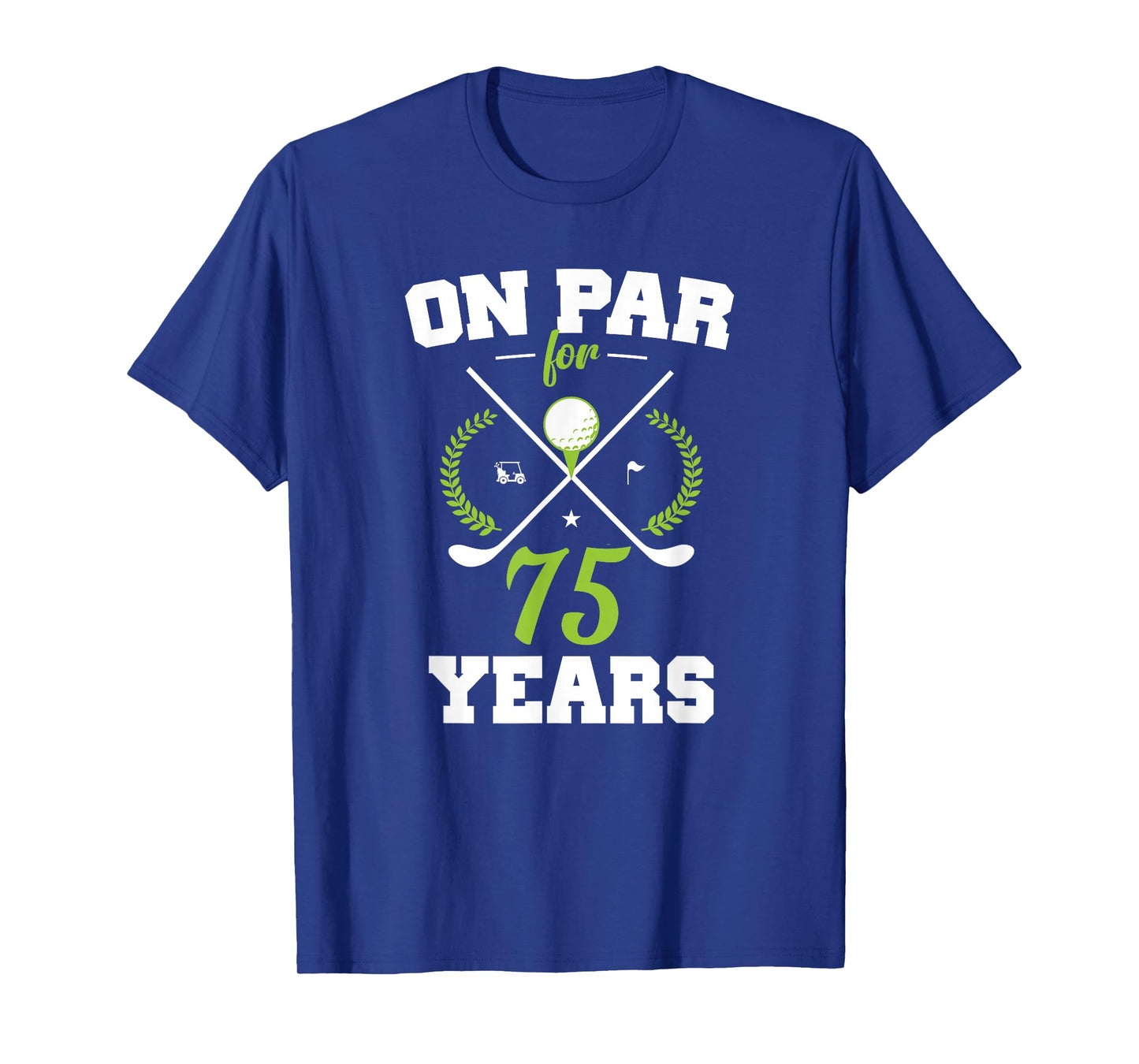 75 Years Old Happy 75th Birthday for Golfers T-Shirt
