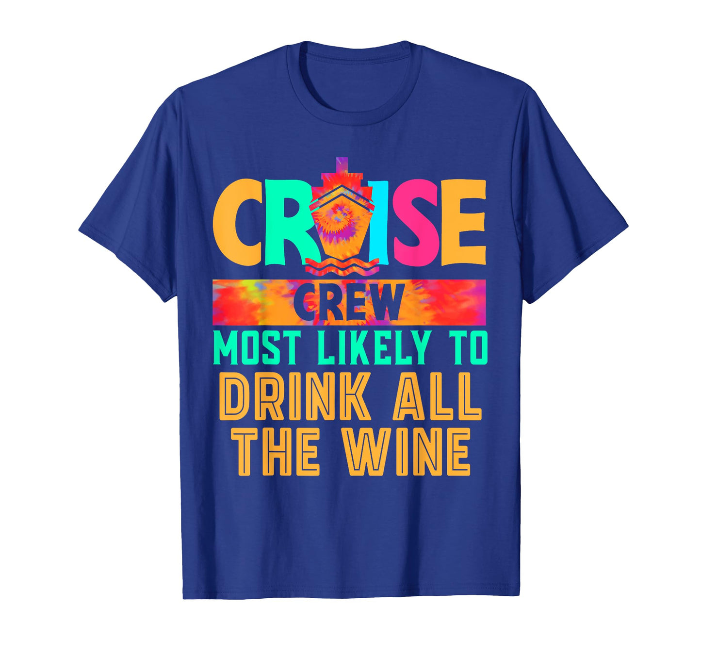Cruise Crew Most Likely to Drink All The Wine Hippie T-Shirt