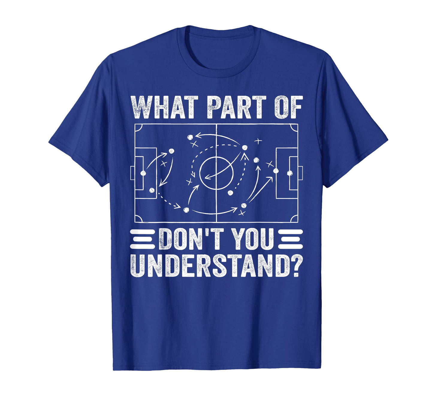 What Part Of Soccer Don't You Understand Soccer Coach T-Shirt