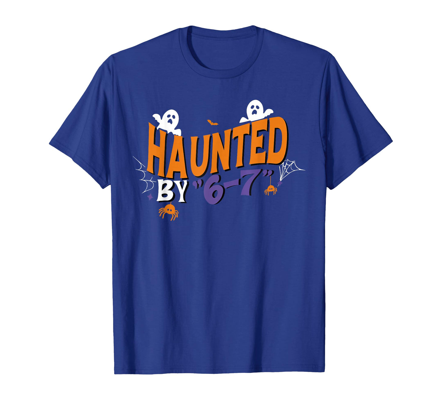 Haunted by 67 Funny Six Seven Halloween Gen Alpha Joke T-Shirt