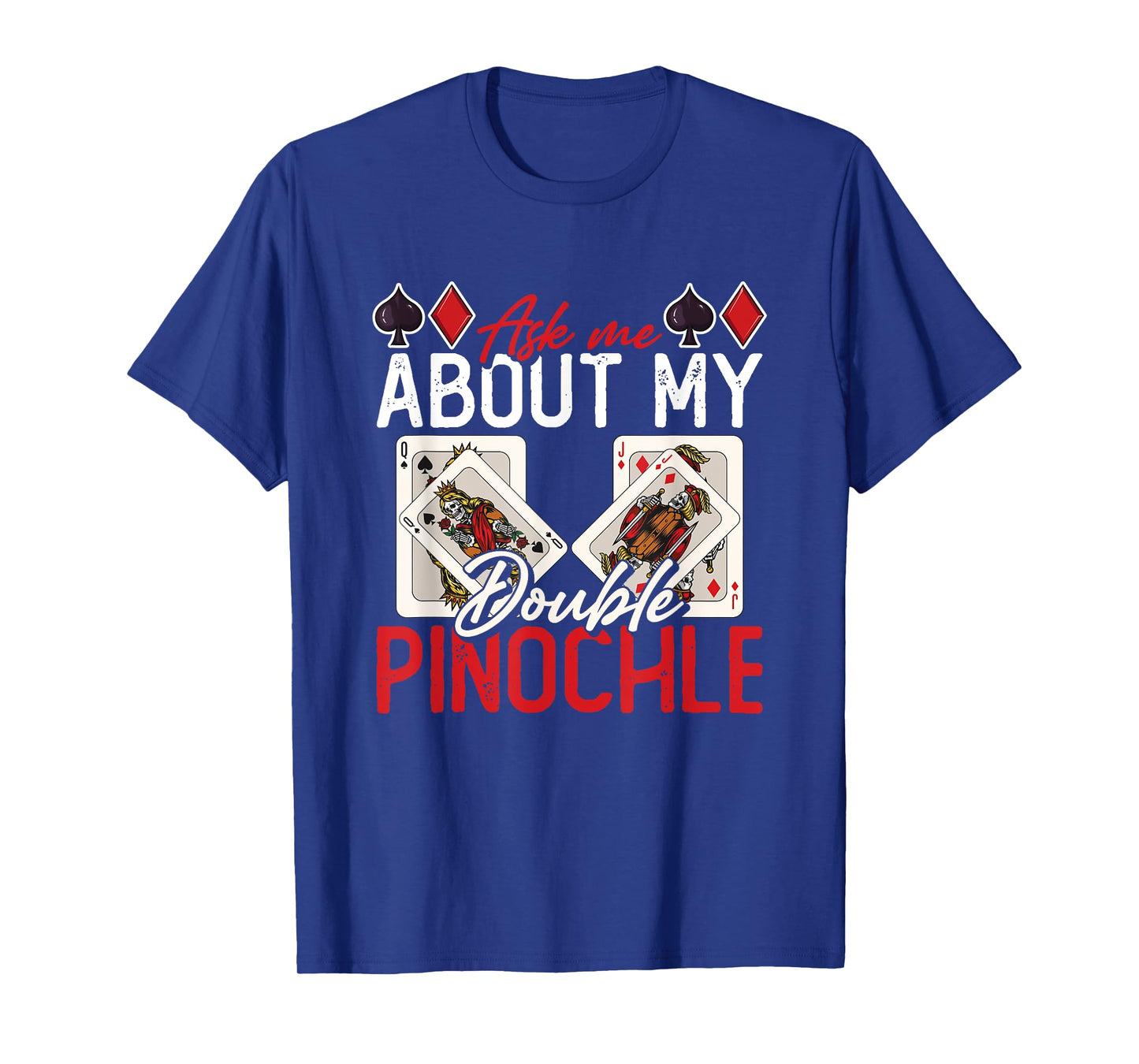 Pinochle Champion Funny Pinochle Player Card Game Pinochle T-Shirt