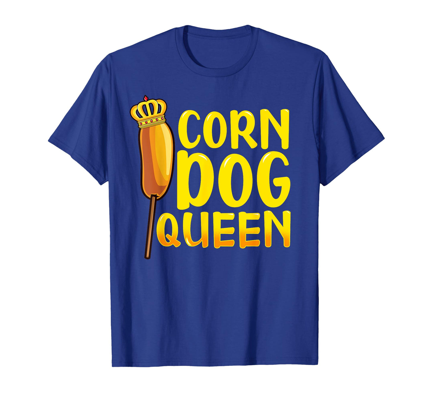 Corn Dog Queen Shirt - Funny Corndog Hot Dog Sausage Stick T-Shirt