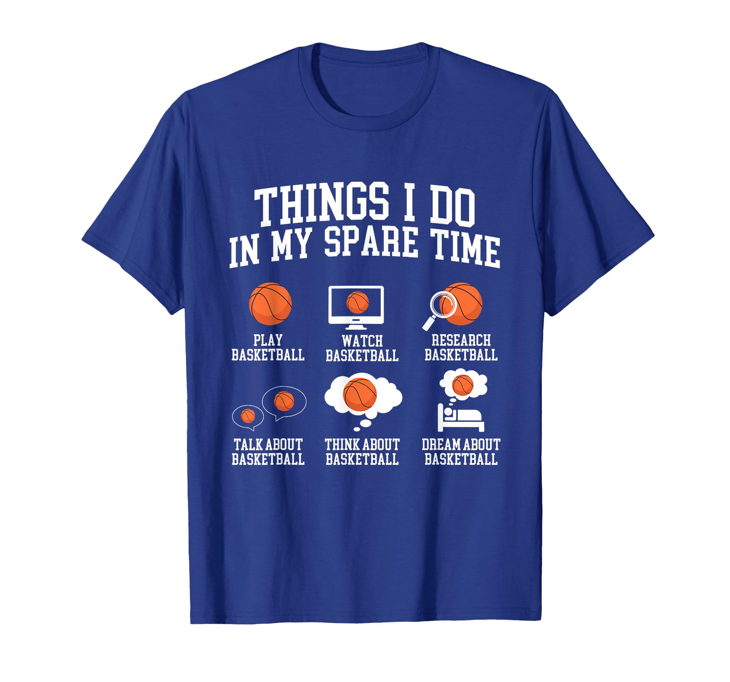 Things I Do In My Spare Time - Basketball Player Fan T-Shirt