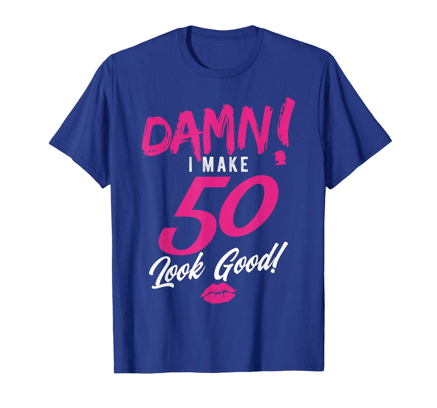 Damn I Make 50 Look Good Shirt, 50th Birthday, Born in 1968 T-Shirt