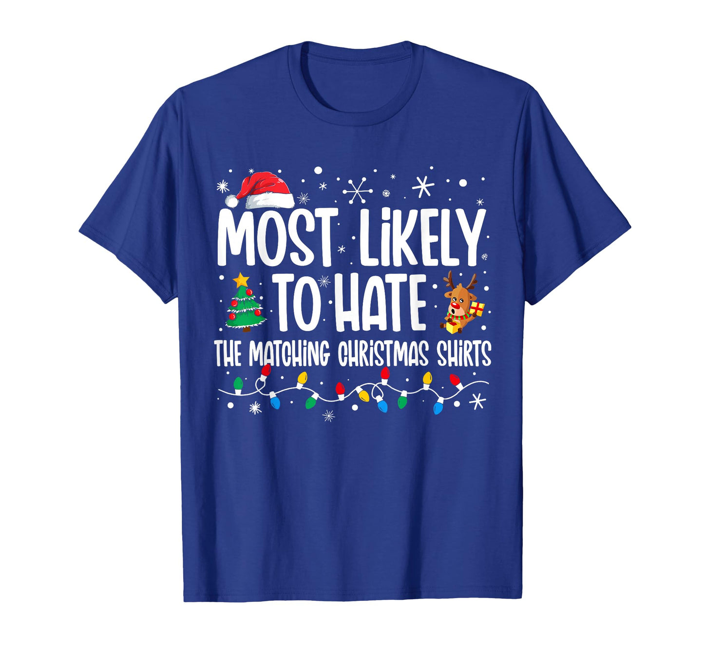 Most Likely To Hate The Matching Christmas Shirts Family T-Shirt
