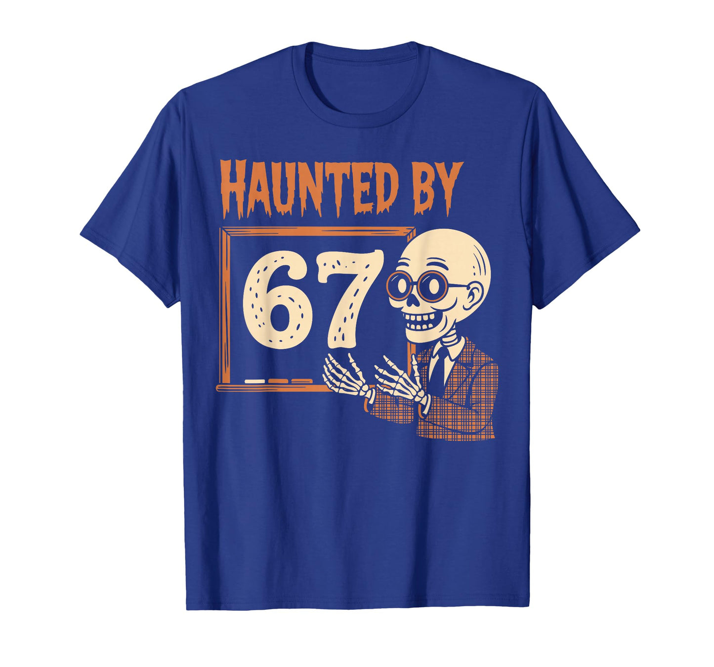 Haunted by 67 Halloween Funny 67 Meme Six Seven Teacher T-Shirt