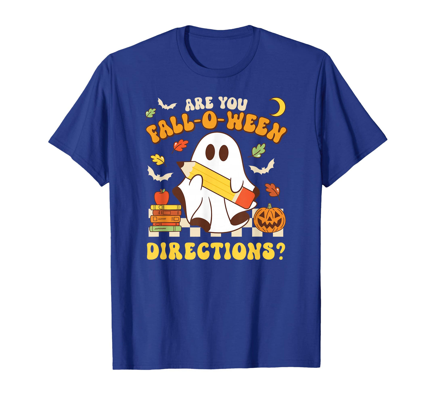 are You Fall-O-Ween Directions Halloween Teacher T-Shirt