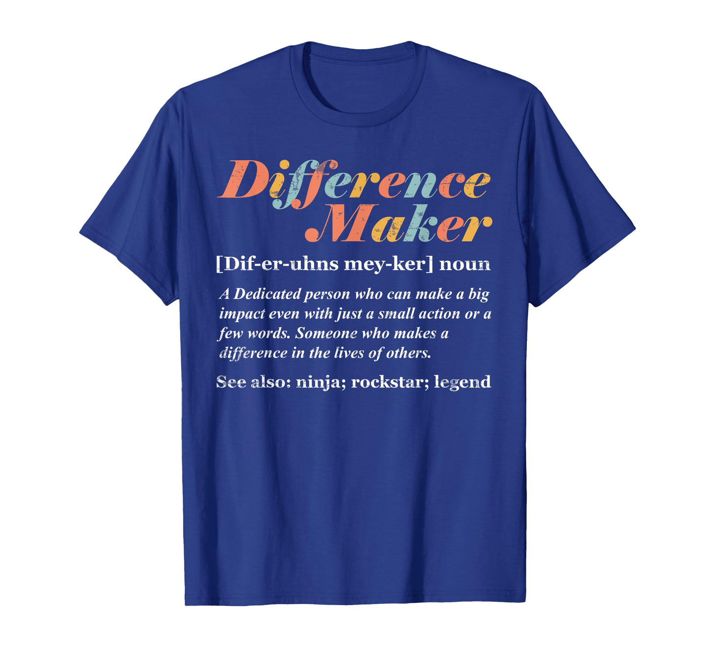 Difference Maker Definition T-Shirt