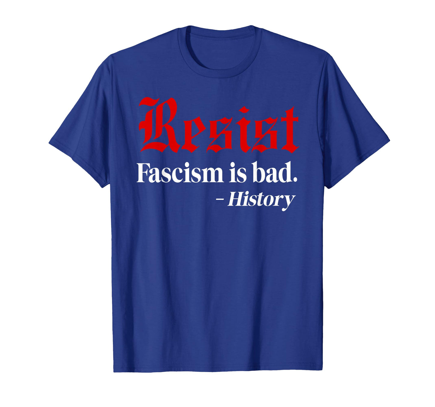Resist Fascism is Bad No Kings America Protest Anti Fascism T-Shirt