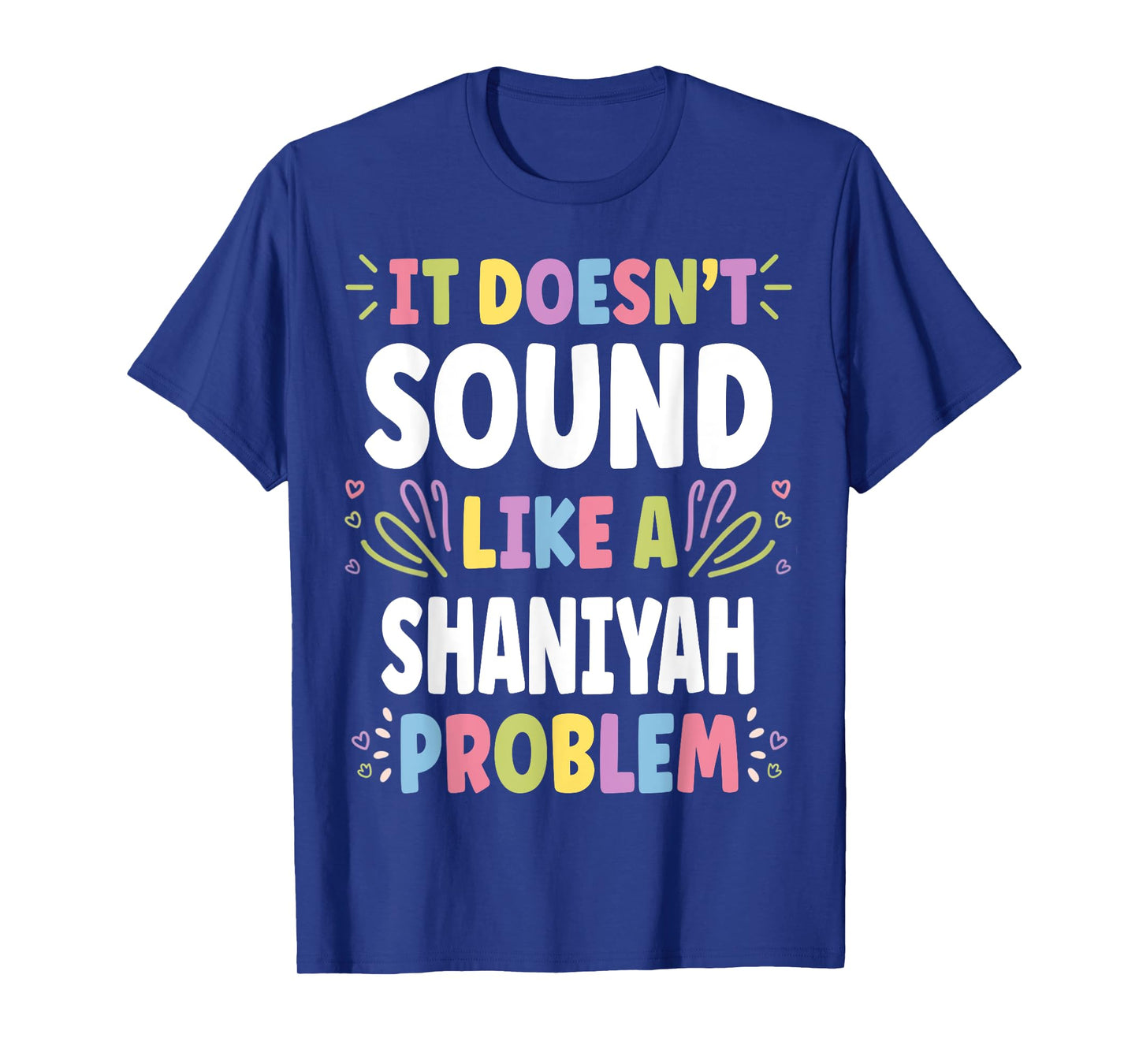 SHANIYAH Personalized Women's Gift Custom SHANIYAH T-Shirt