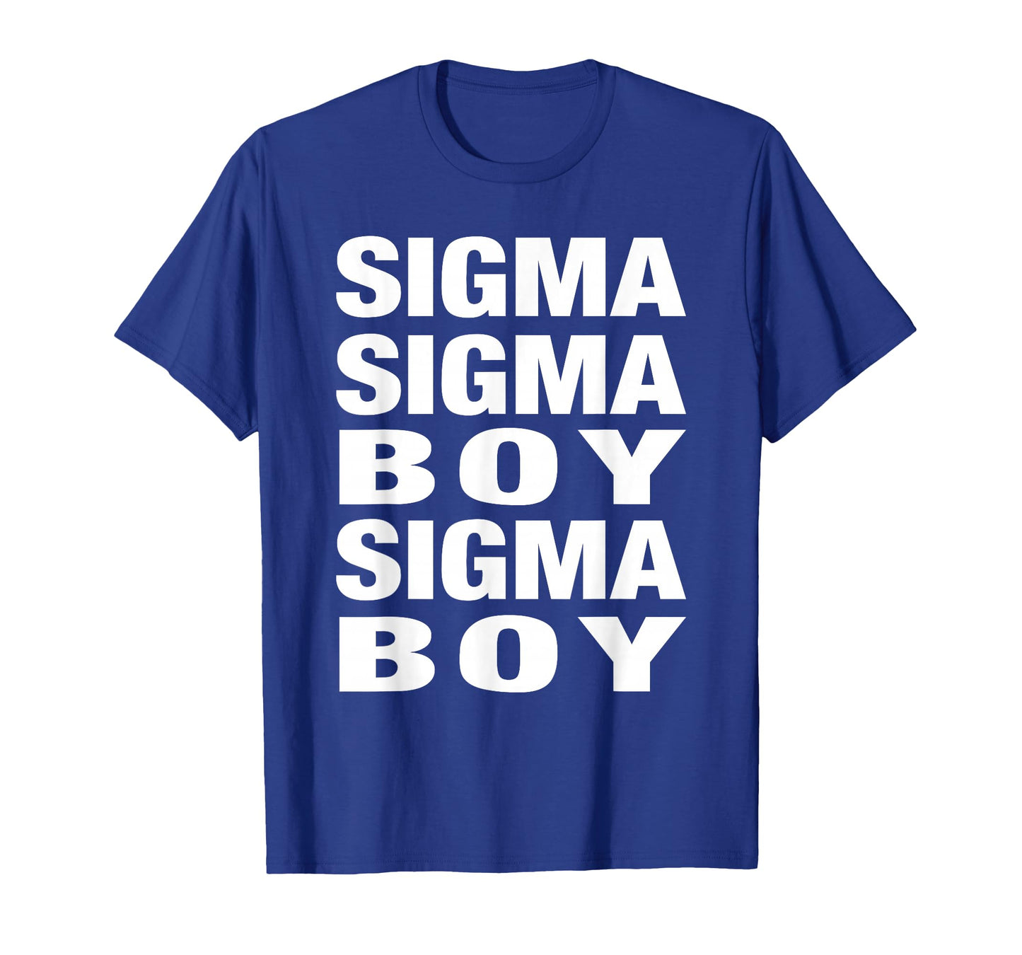 Sigma Boy - Sigma Male Motivational Trend Design T-Shirt
