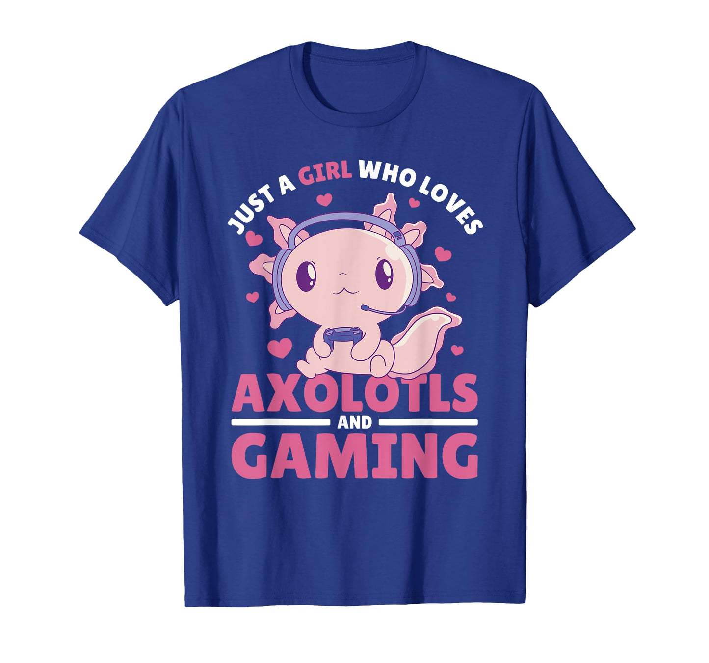 Just A Girl Who Loves Axolotls And Gaming T-Shirt