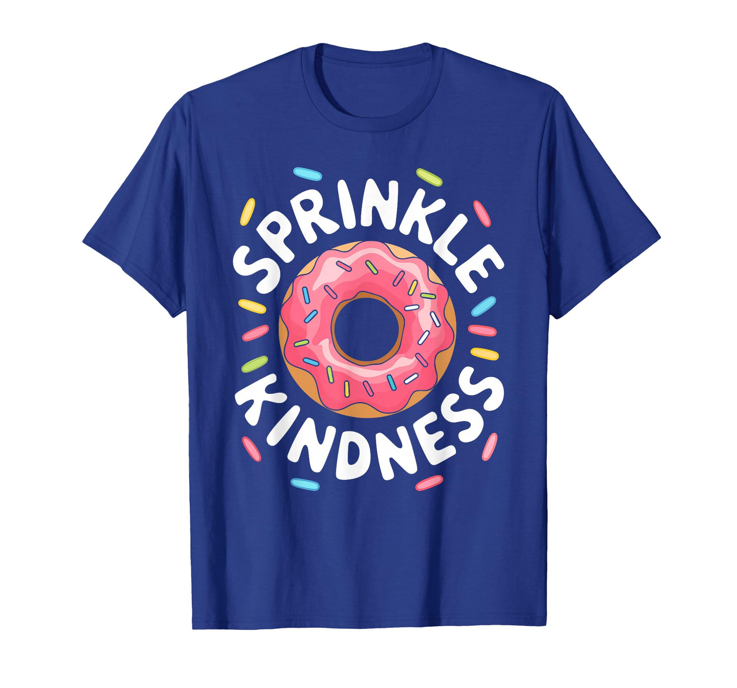 Sprinkle Kindness Shirt Doughnut Kids Men Women Donut Lover T-Shirt