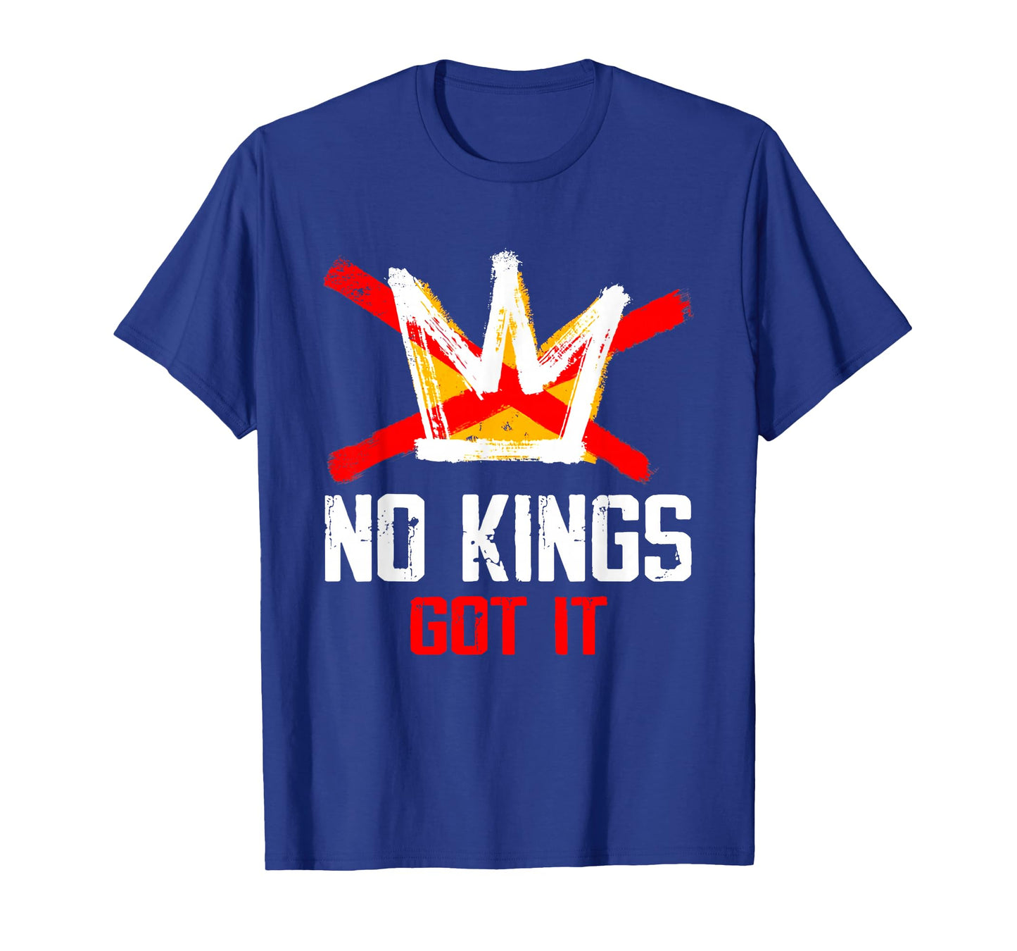 No Kings Got It Shirt No Kings Day T-Shirt