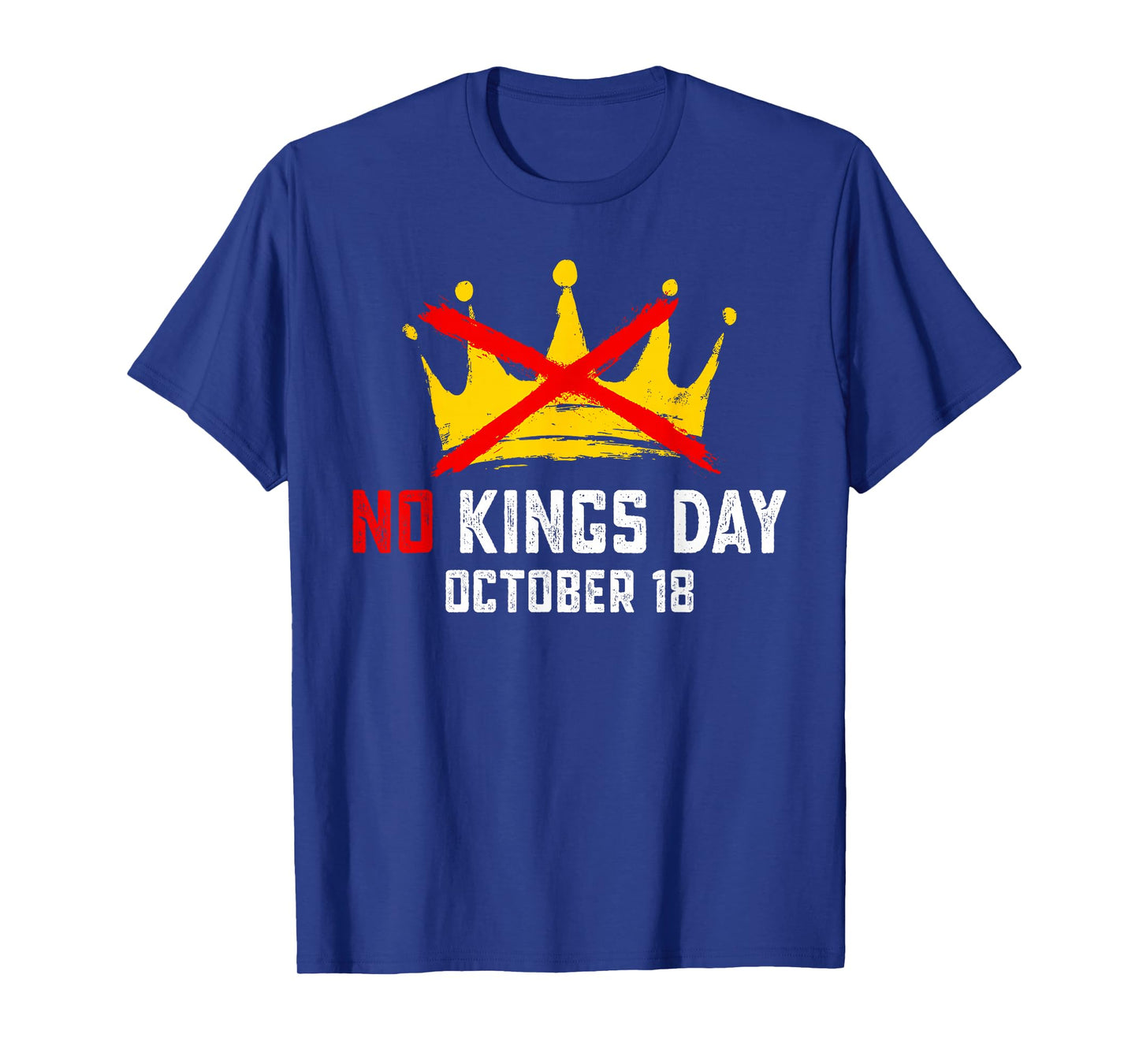 No Kings October 18th Tee No Kings in America Political T-Shirt