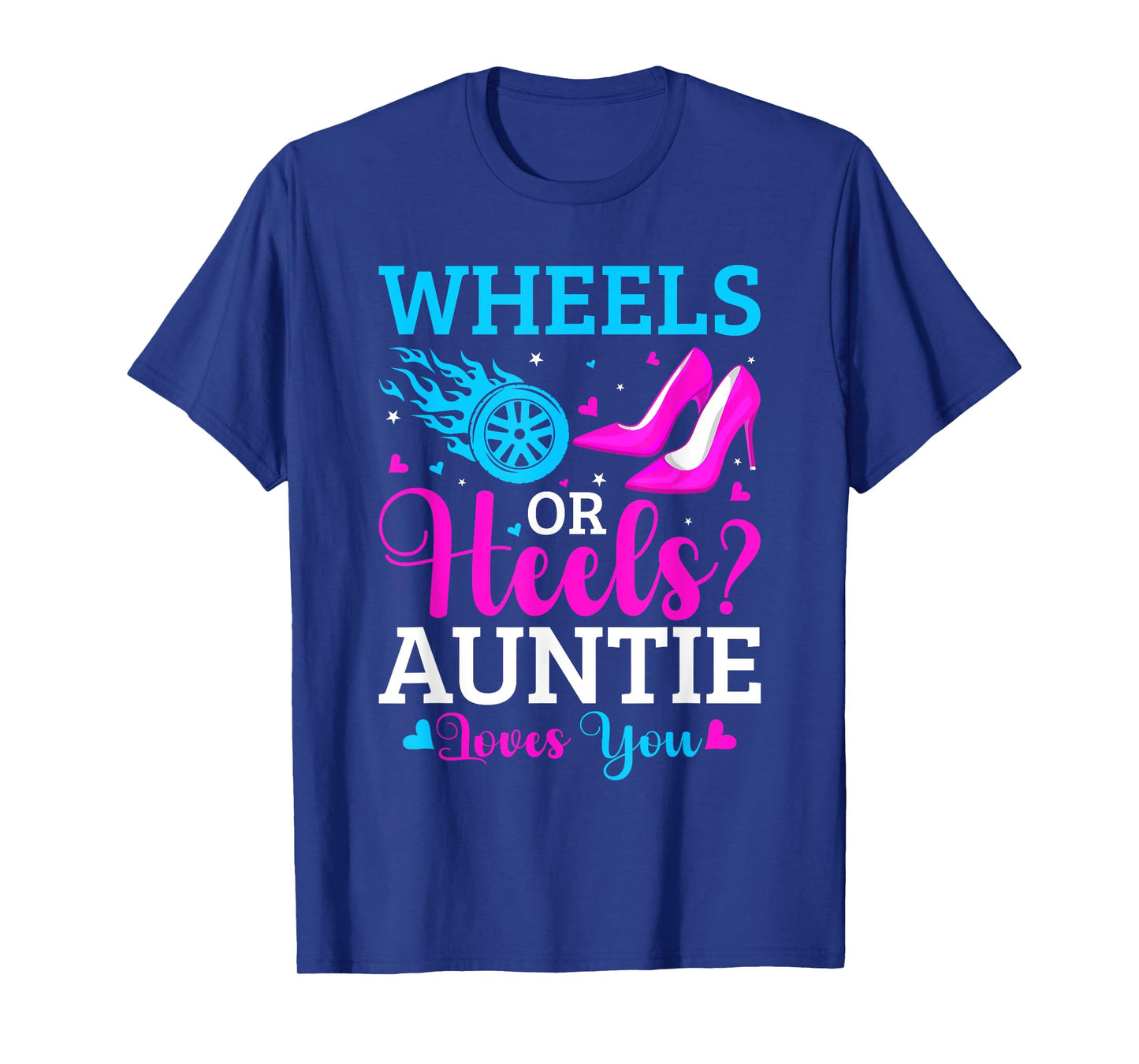 Gender Reveal Party Wheels Or Heels Pink Or Blue Auntie T-Shirt