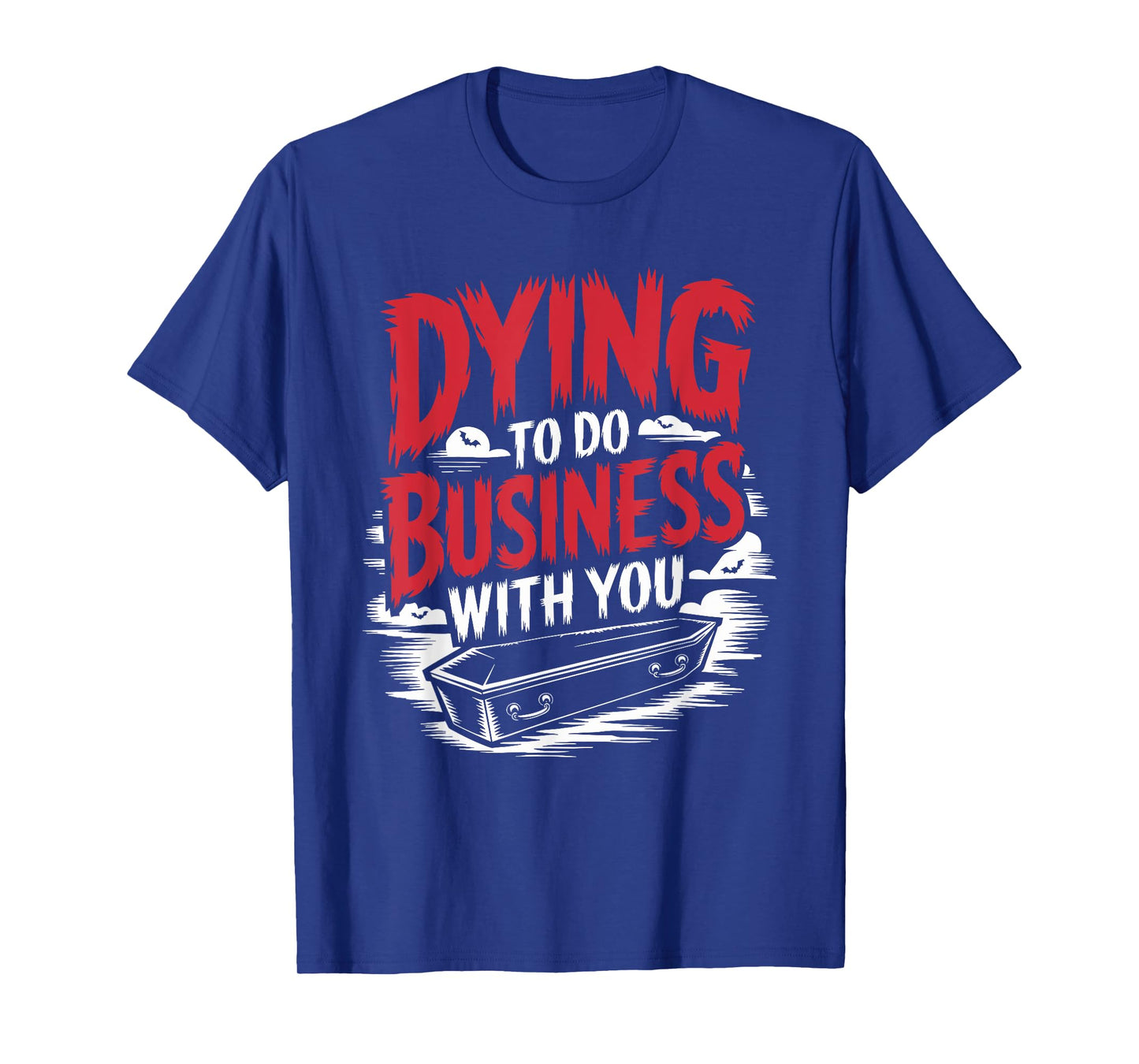Funeral Director Quotes Mortuary Embalmer Embalming T-Shirt