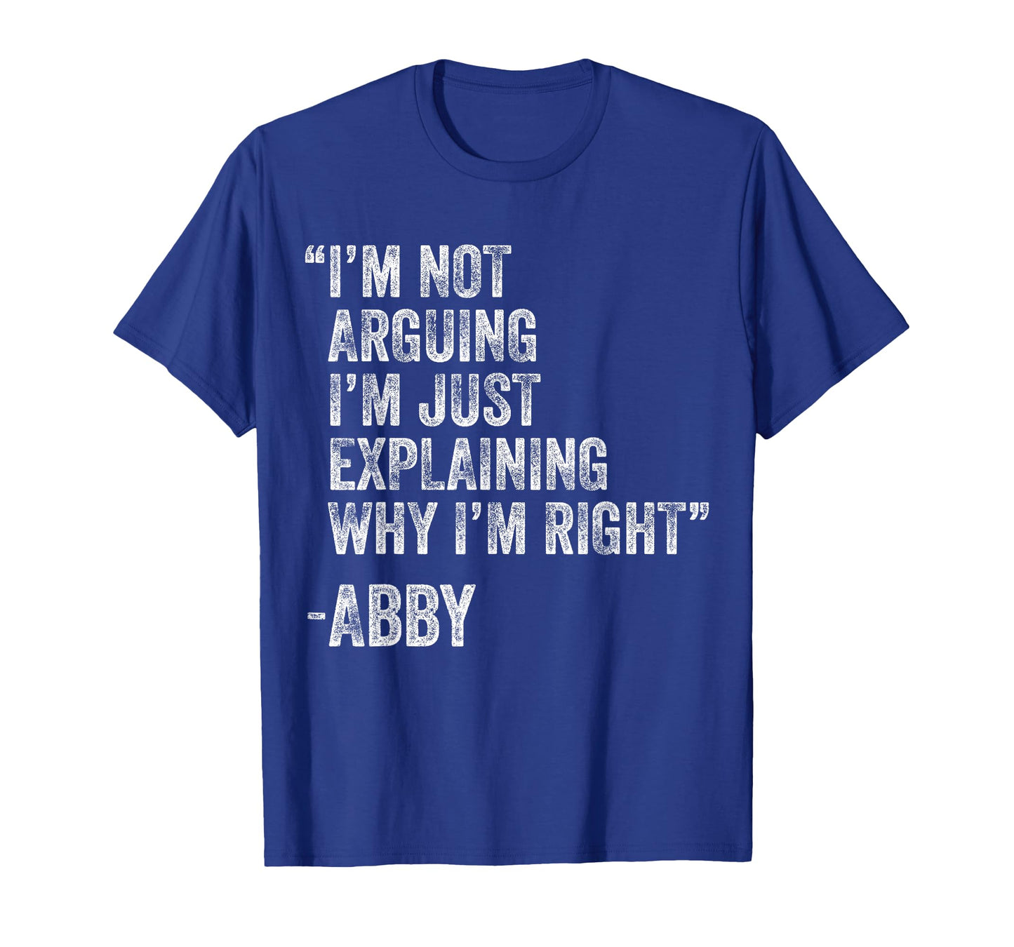 Abby Quote Funny Birthday Custom Name Idea Engineer T-Shirt