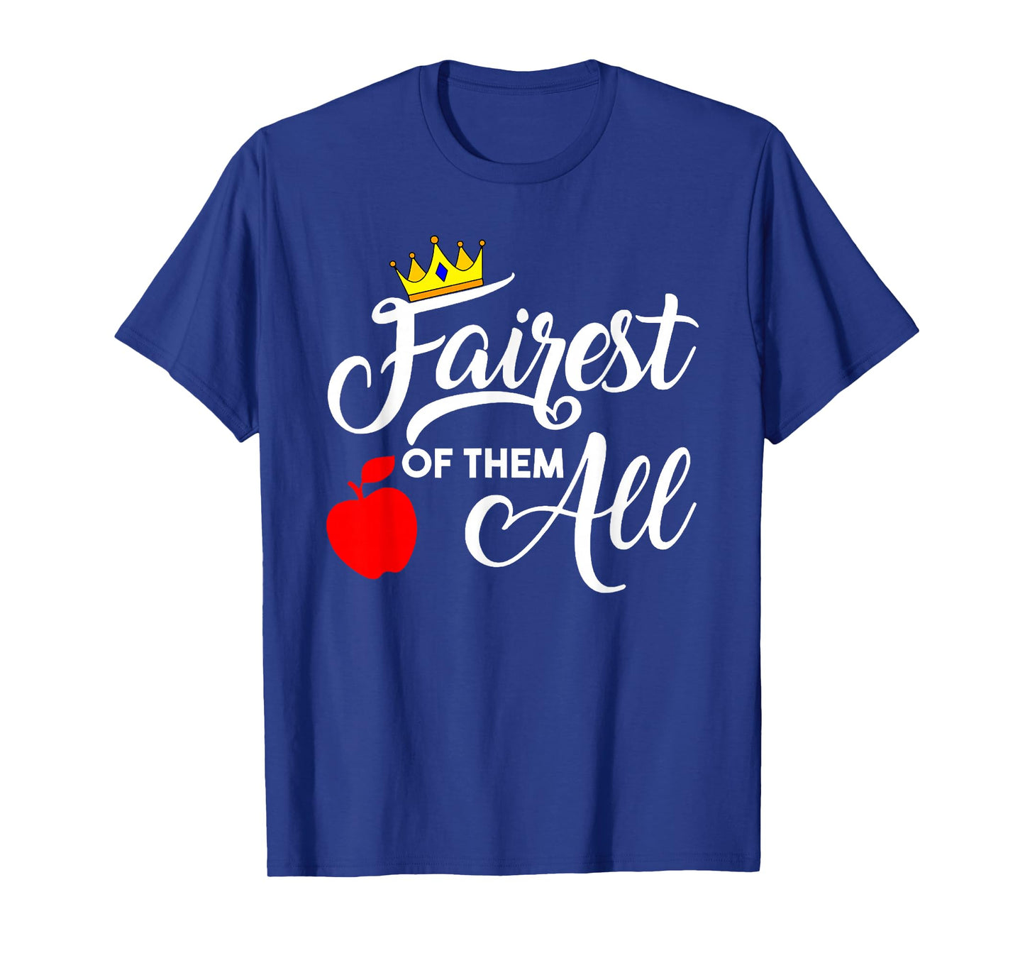 Fairest of them All Women Girls Kids Theme Park Vacation T-Shirt