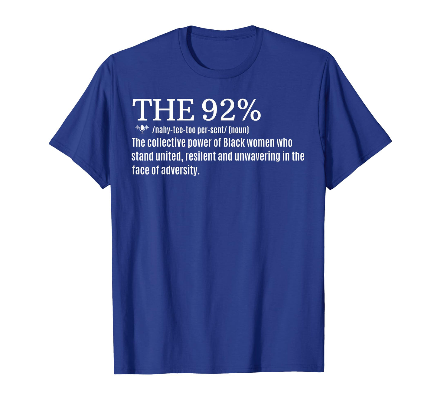 Funny The 92 Percent Empowering Black Women Tee T-Shirt
