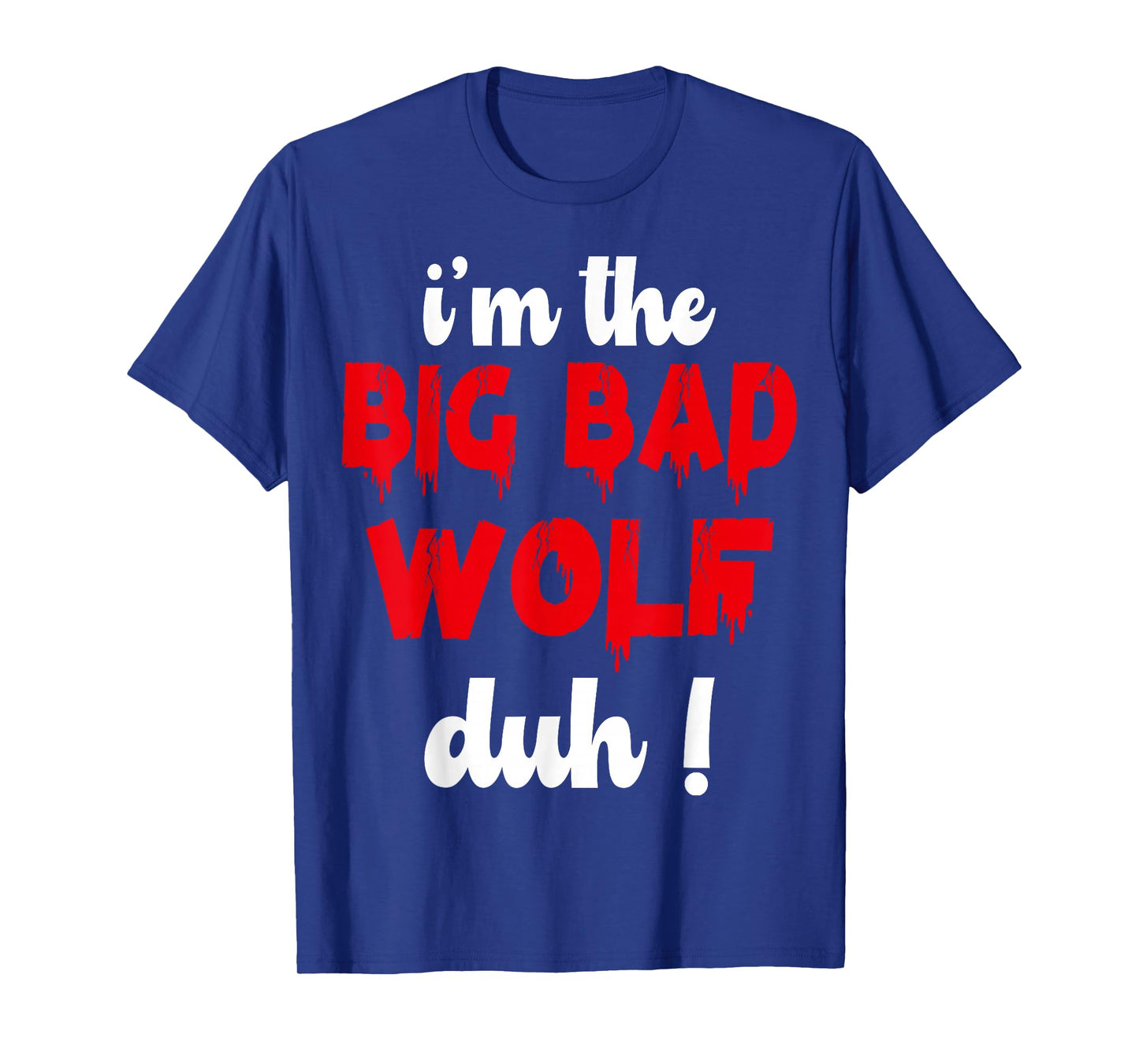 I'm The Bad Wolf duh Costume for DIY Halloween Party Wolf T-Shirt