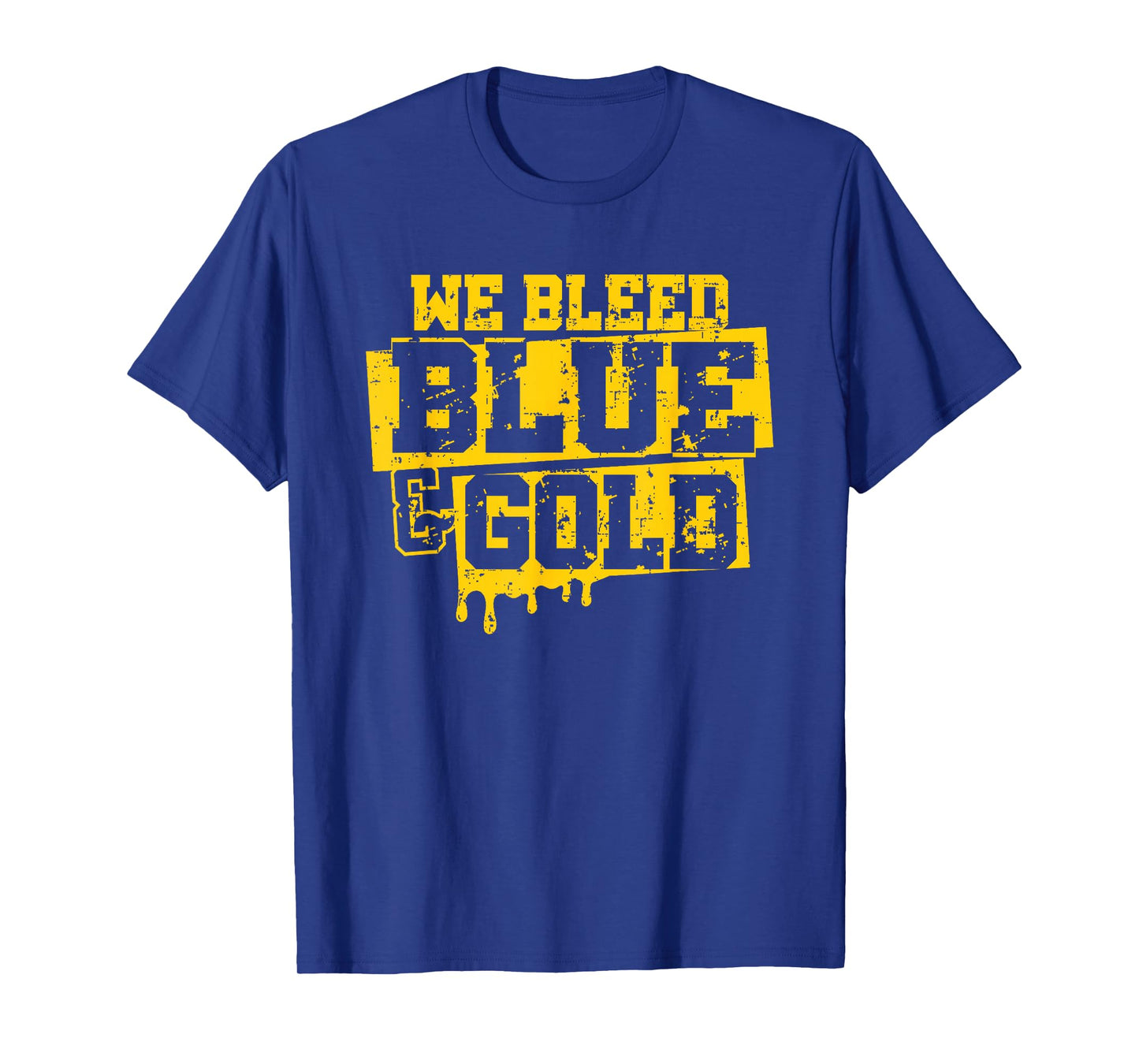 We Bleed Blue & Gold Game Day Group School Football Sports T-Shirt
