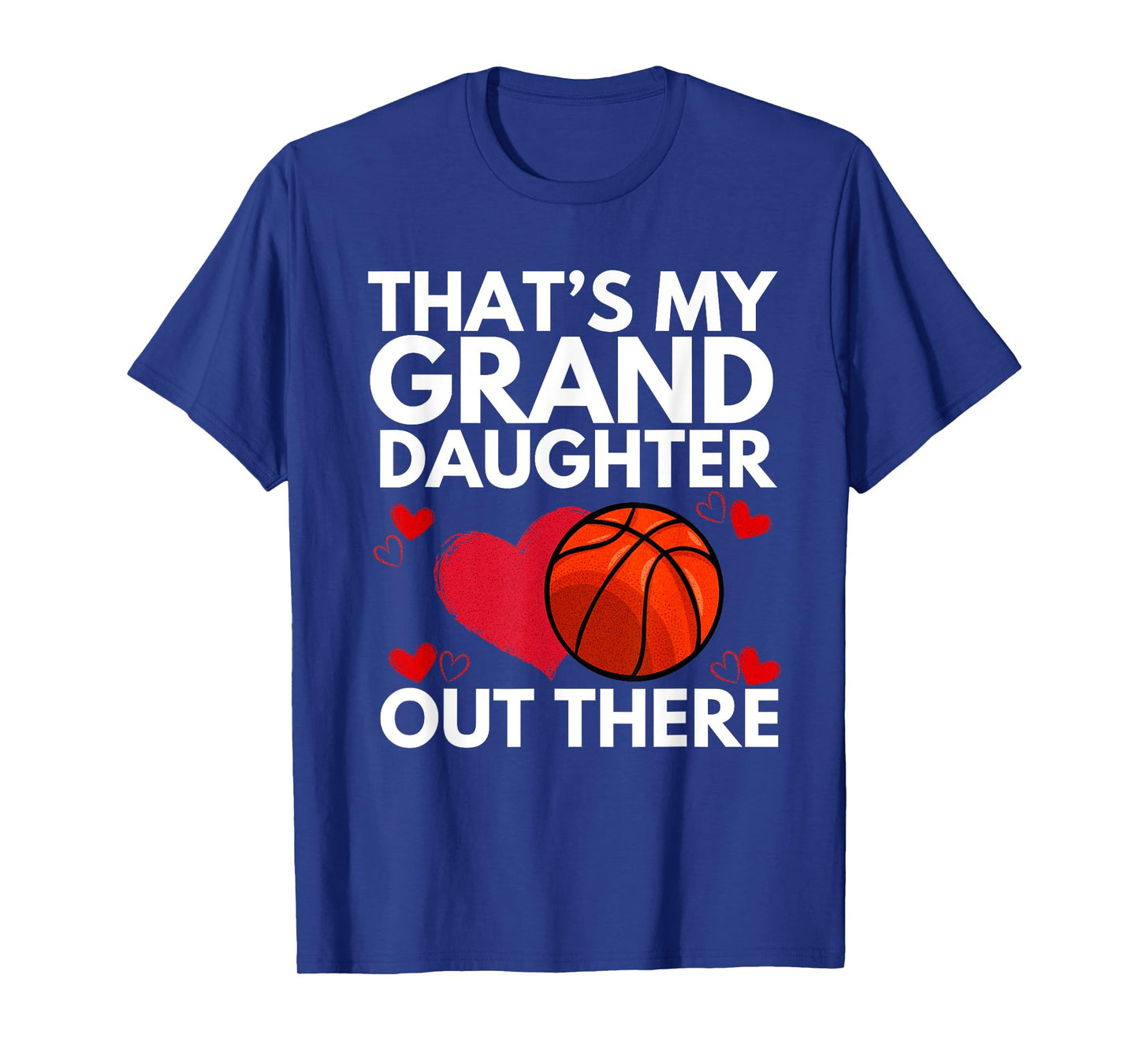 That's My Granddaughter Out There Grandparent Basketball T-Shirt