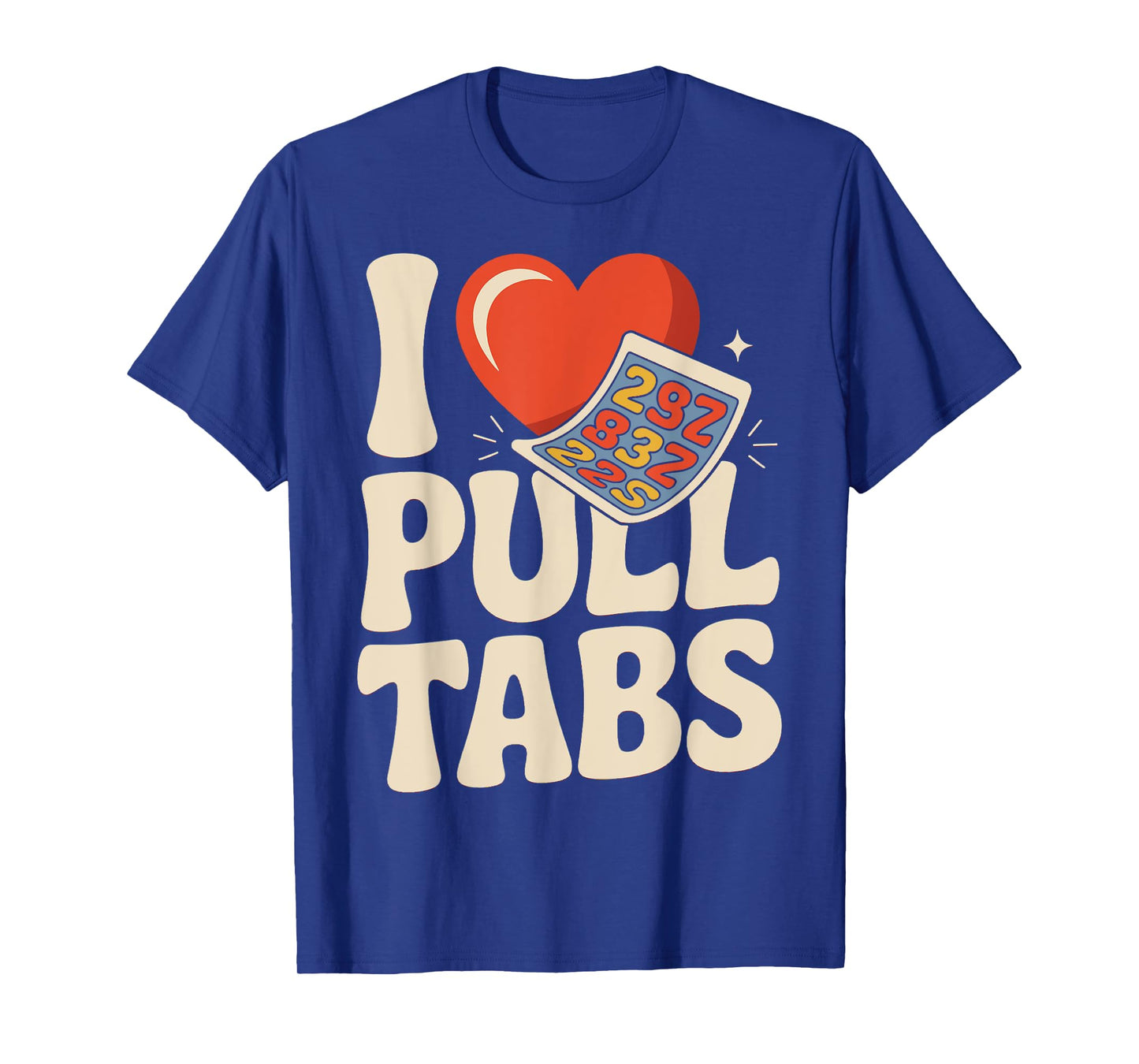 I Love Pull Tab Midwest Gambling Ticket Bingo Gamblers T-Shirt