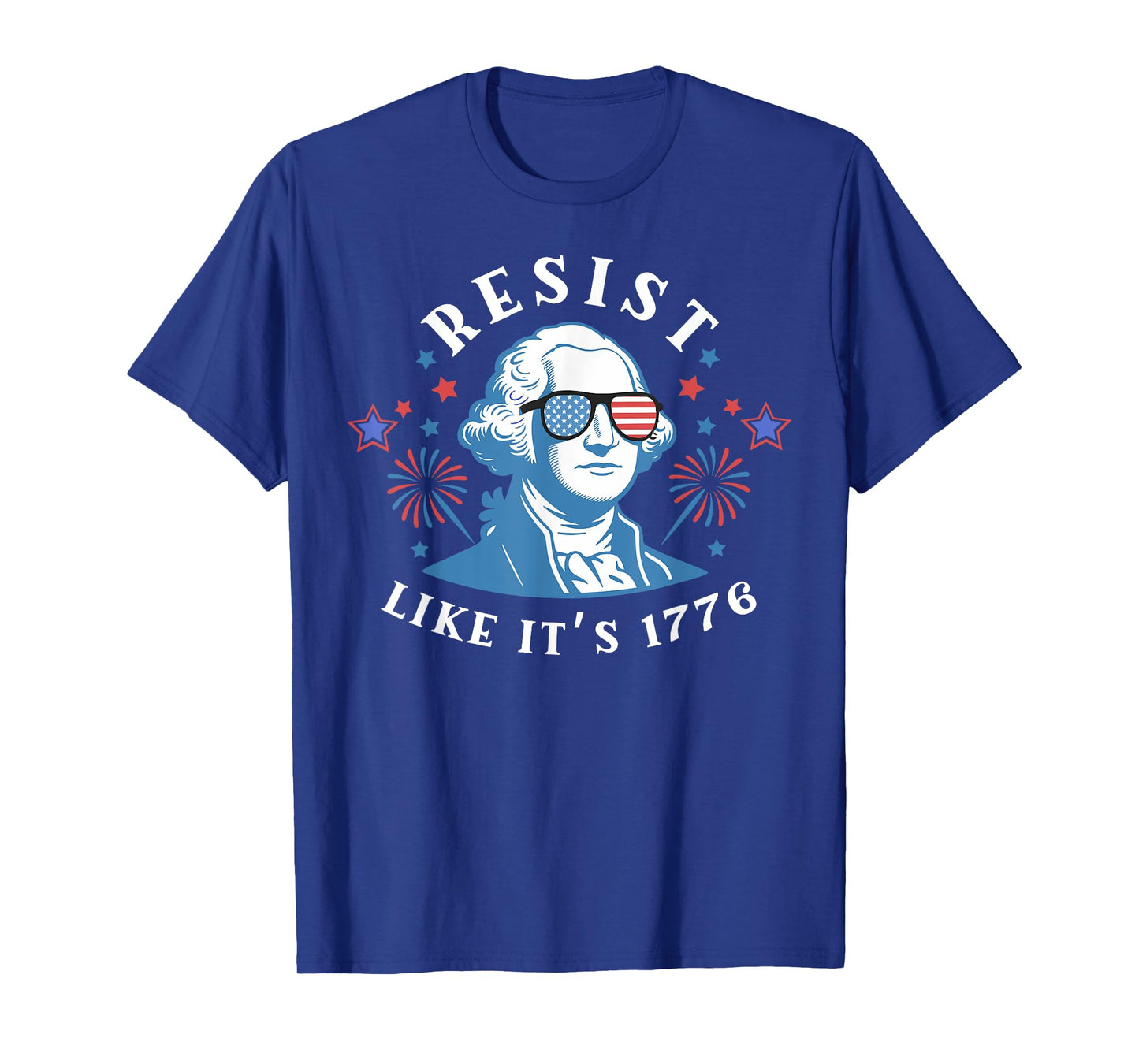 Resist Like It's 1776 No Kings George Washington 4th of July T-Shirt