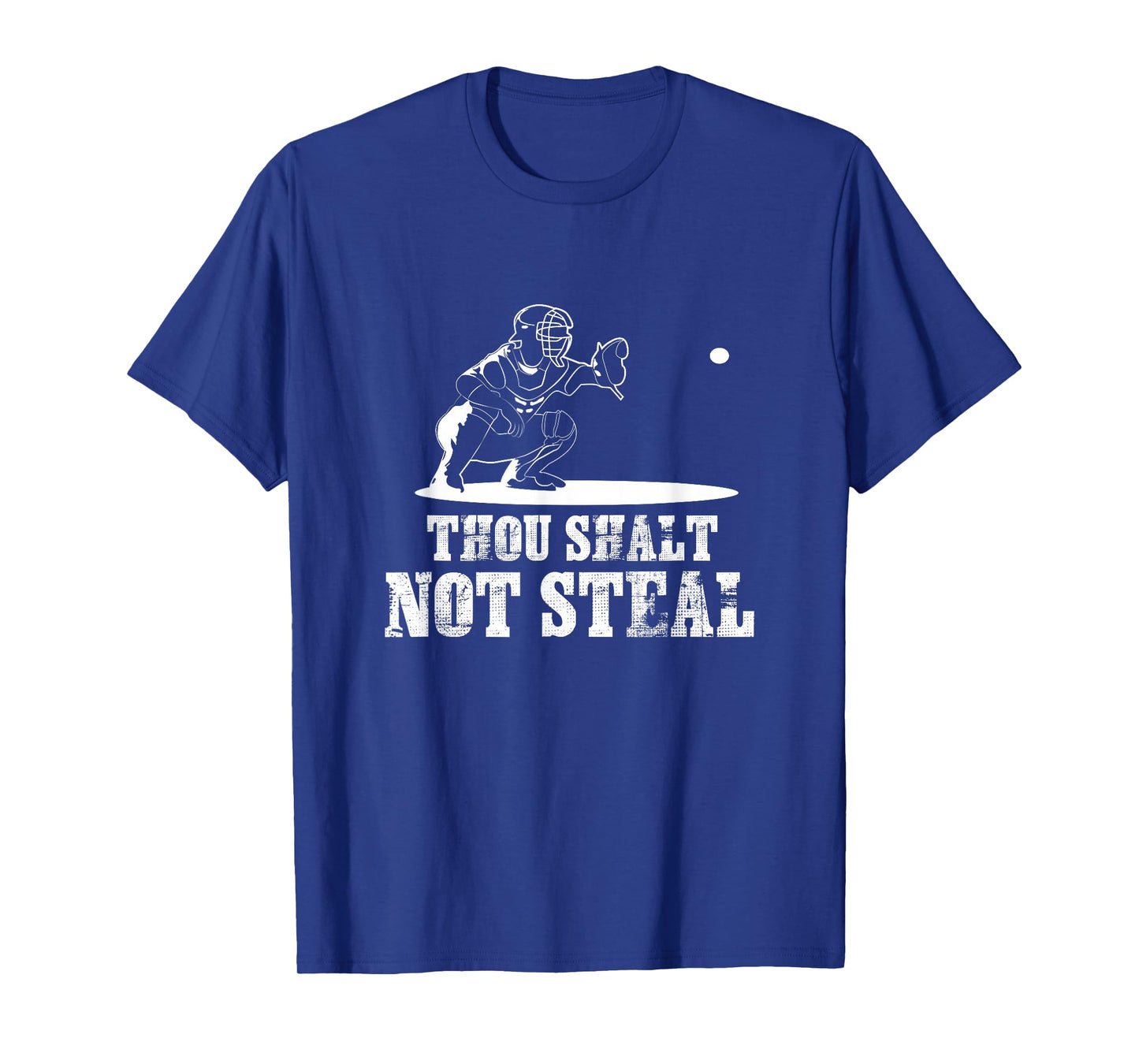 Baseball Catcher Shirt Thou Shalt Not Steal - Religious Gift T-Shirt