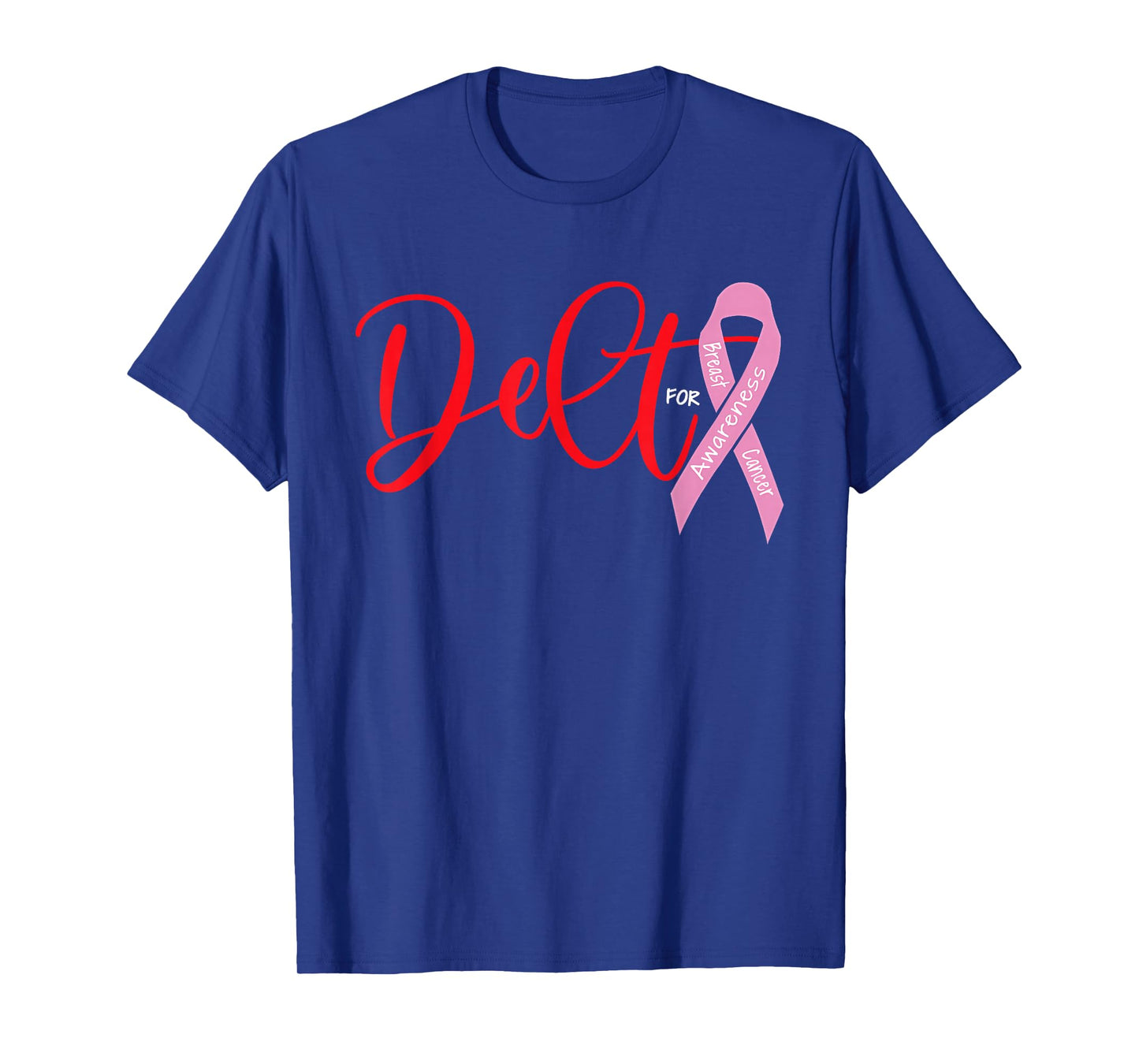 Deltas Wear Pink Breast Cancer Awareness Pink Ribbon T-Shirt