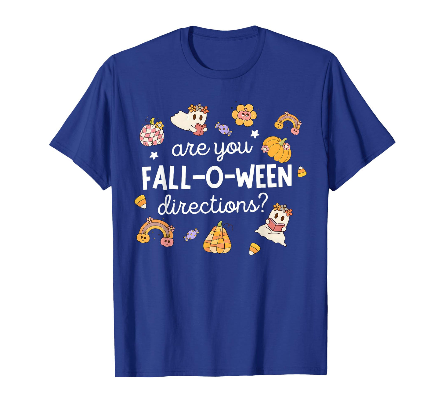 are You Fall O Ween Directions Halloween Teacher Ghosts T-Shirt