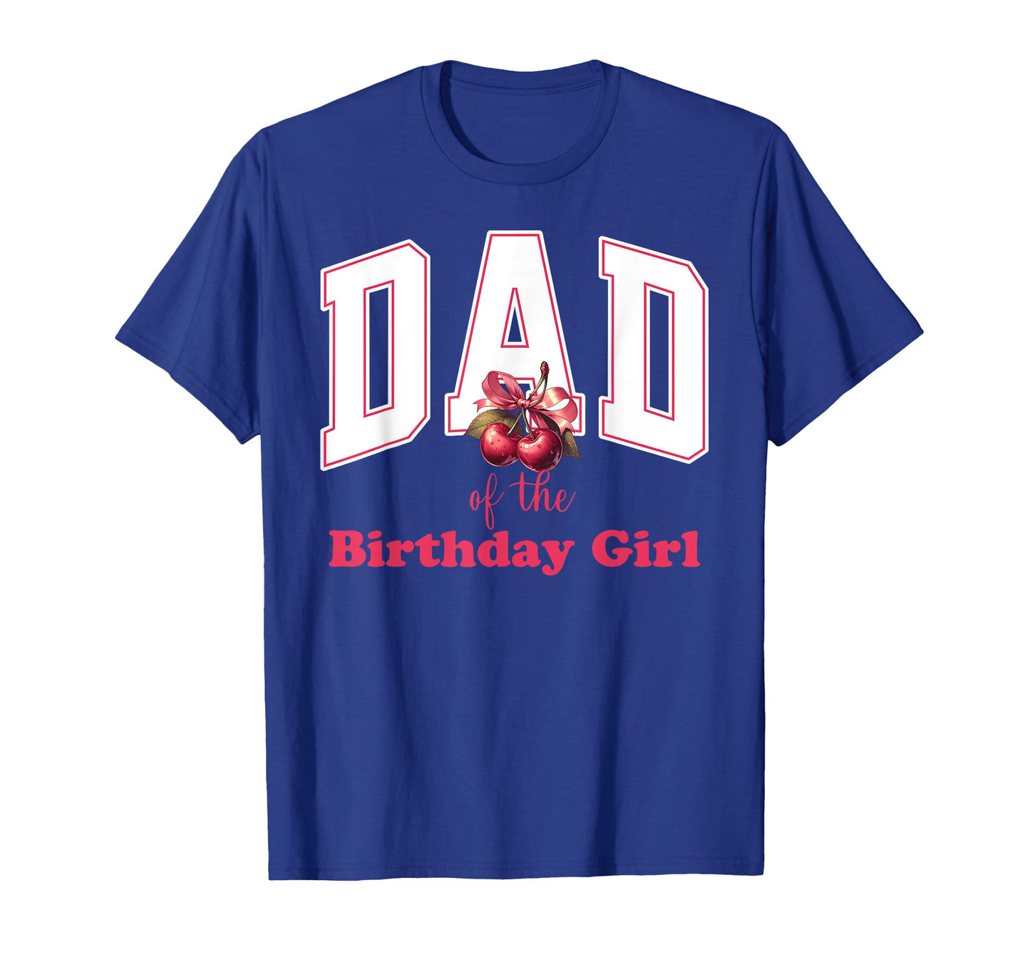 Dad of the Birthday Girl Cherry Theme Party Coquette Bow T-Shirt