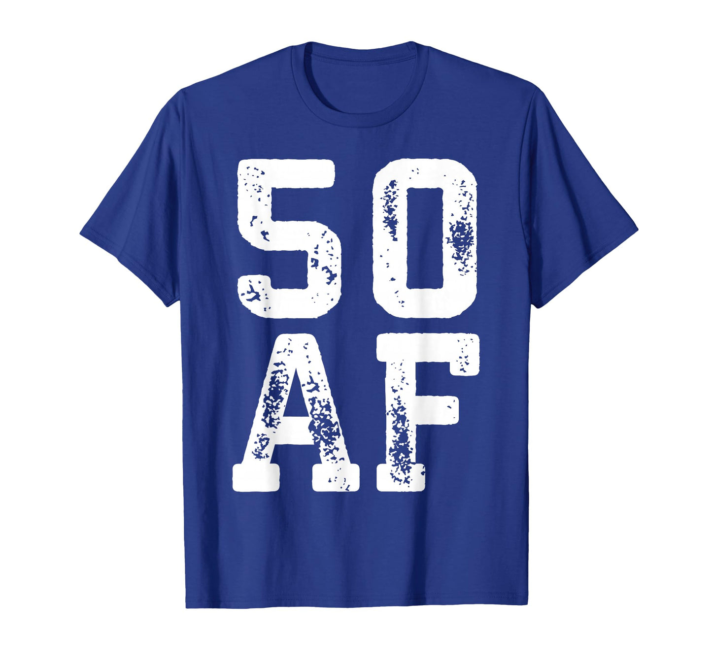 50 AF Shirt Men Women 50th Birthday T-Shirt