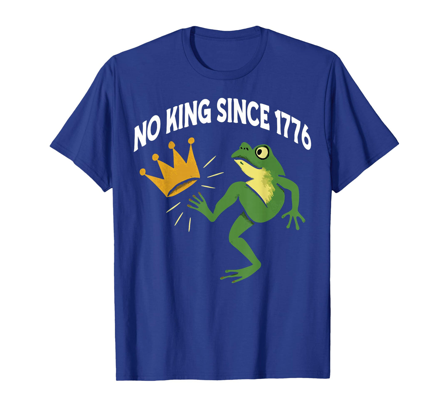 No King in America Frog Protest Since 1776 T-Shirt