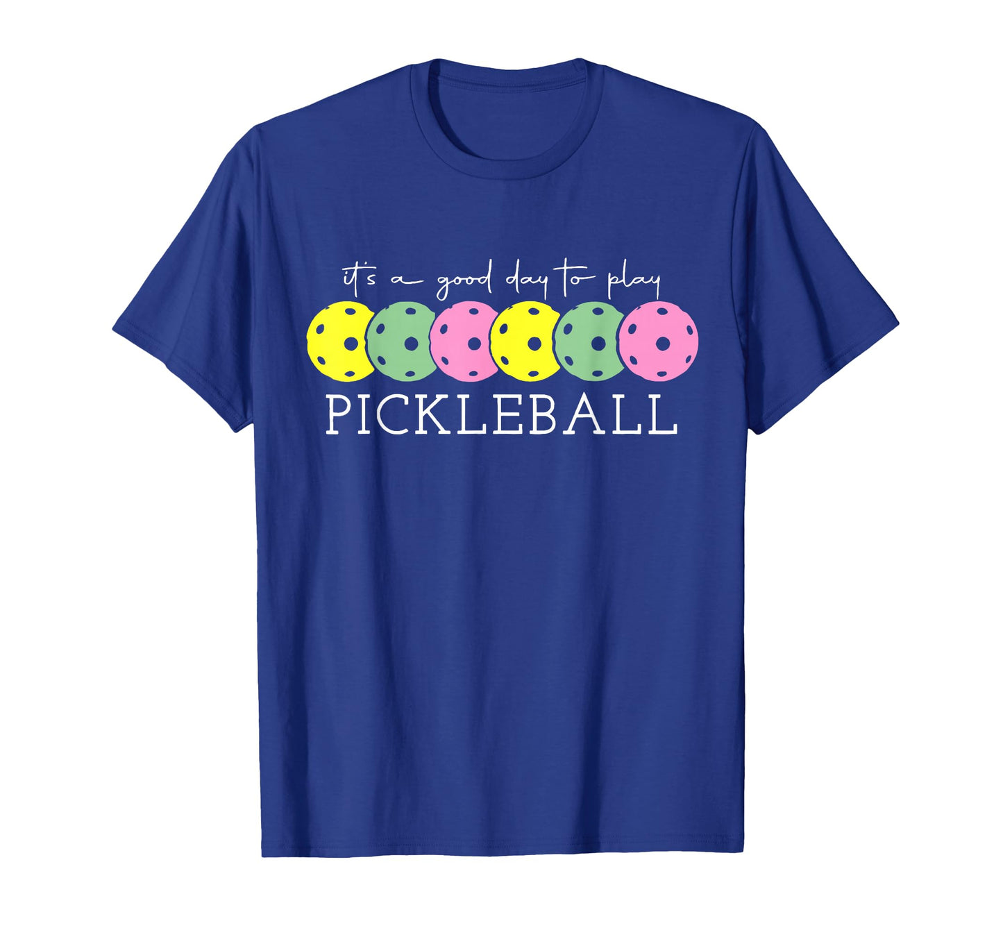 It's A Good Days To Play Pickleball Dink Player Pickleball T-Shirt