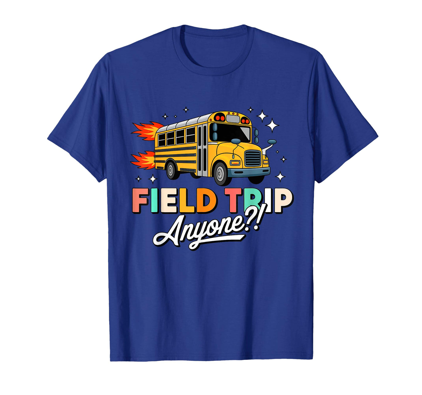 field trip anyone field day 2025 teachers kids fun T-Shirt