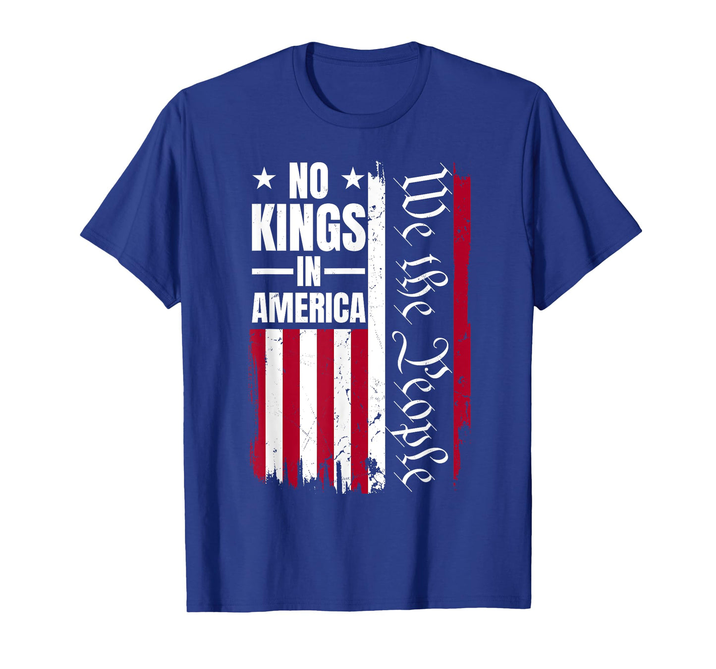 Patriotic USA Flag 1776 We The People No Kings In America T-Shirt