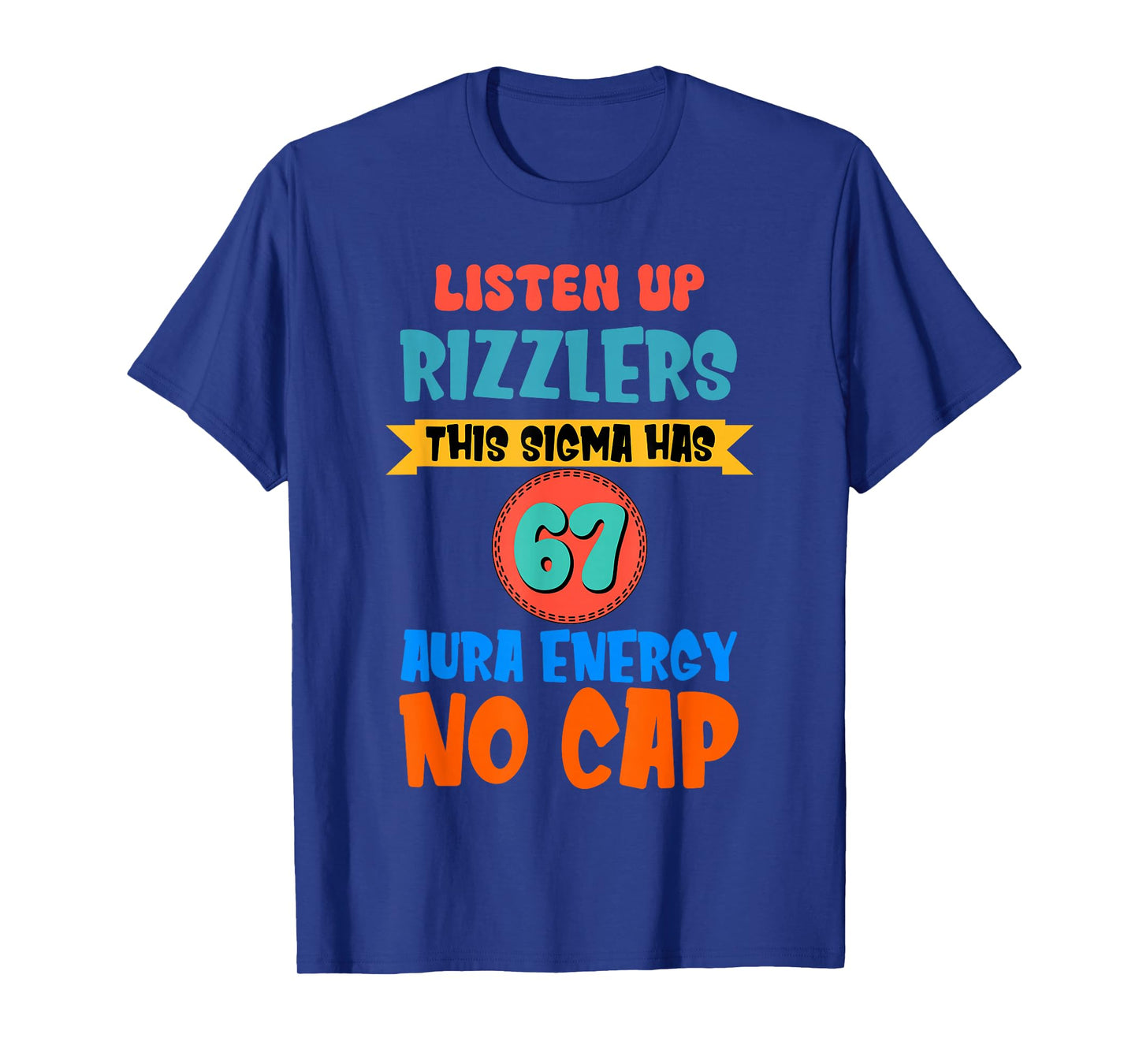 67 Meme Liste Up Rizzlers This Sigma Has 67 Aura six Seven T-Shirt