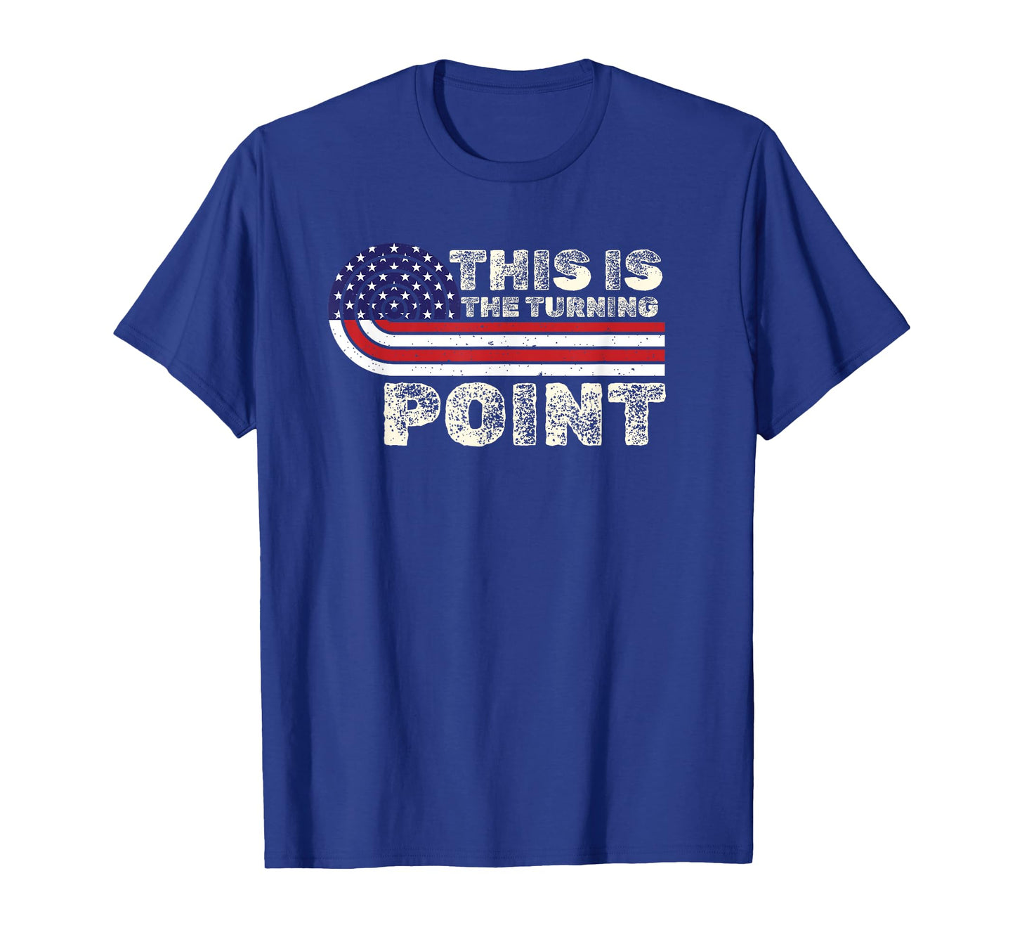 Inspirational This is The Turning Point Quote US Retro Flag T-Shirt