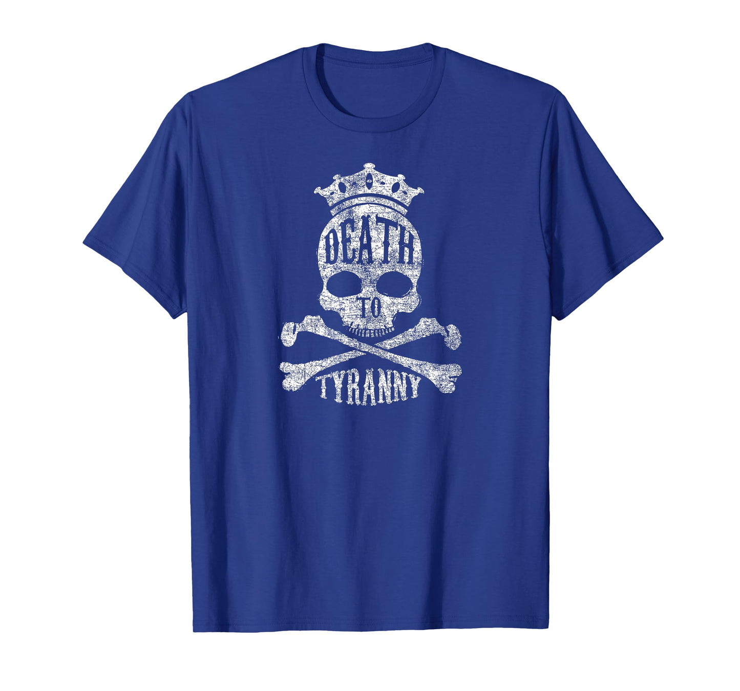 Death To Tyranny No More Royals Skull Bones Crown T-Shirt