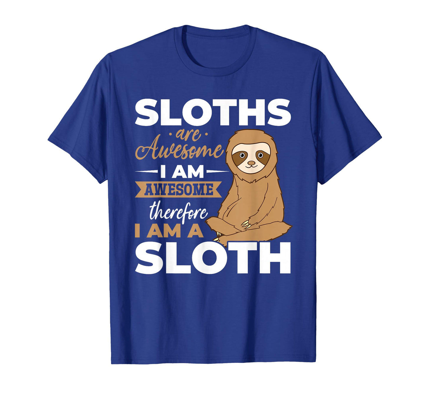 Sloth Animals - Sloths are Awesome T-Shirt