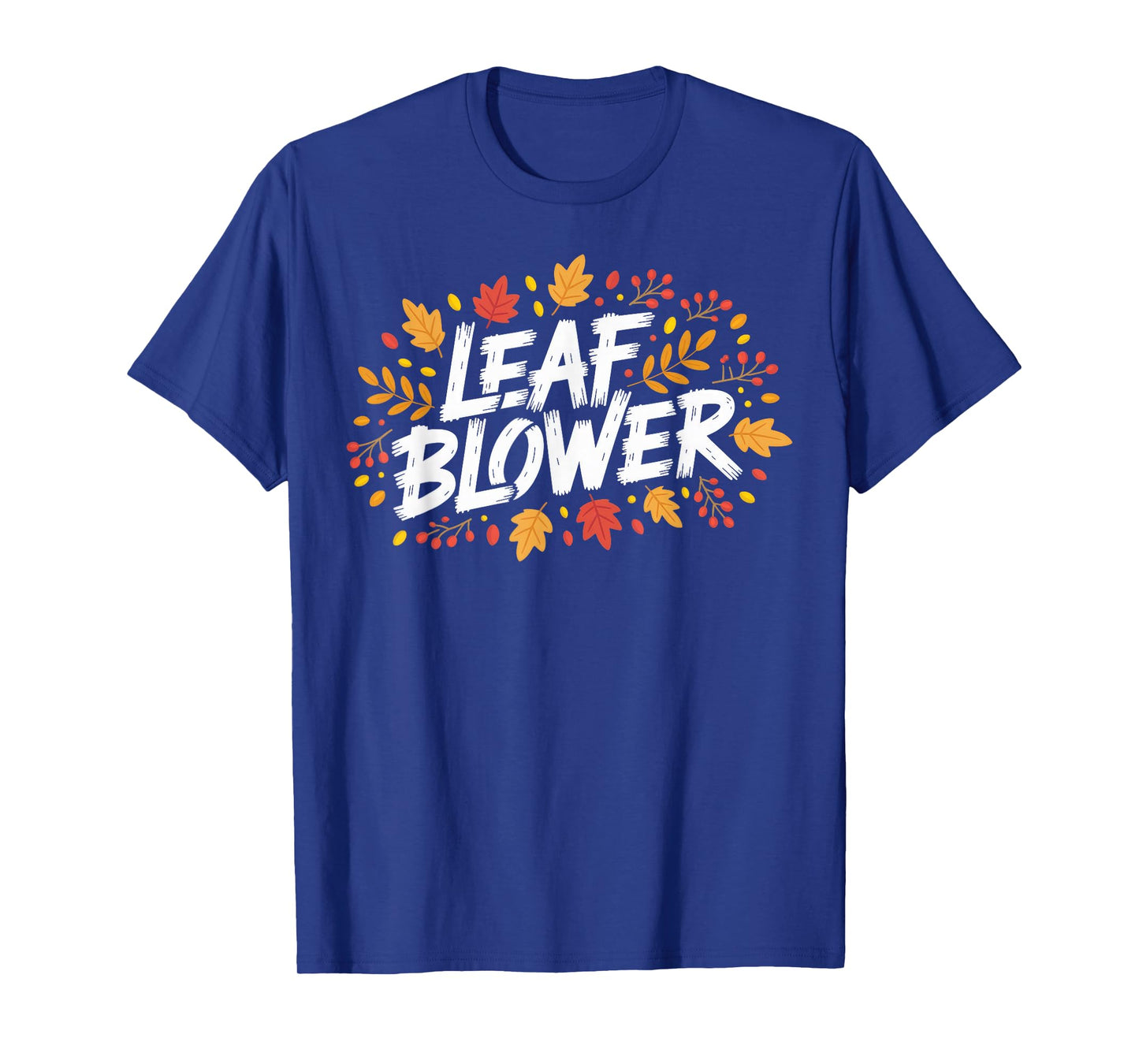 Leaf Blower Sucking Leaf Blowers T-Shirt